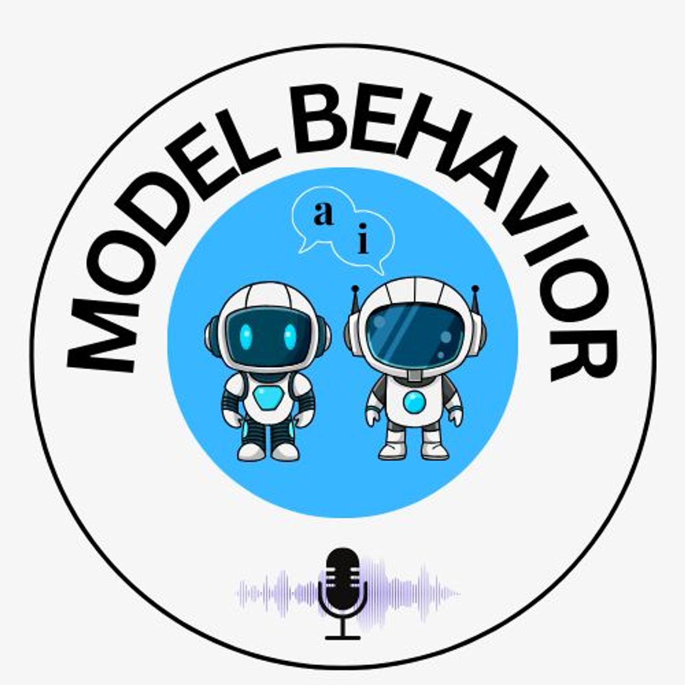 Model Behavior