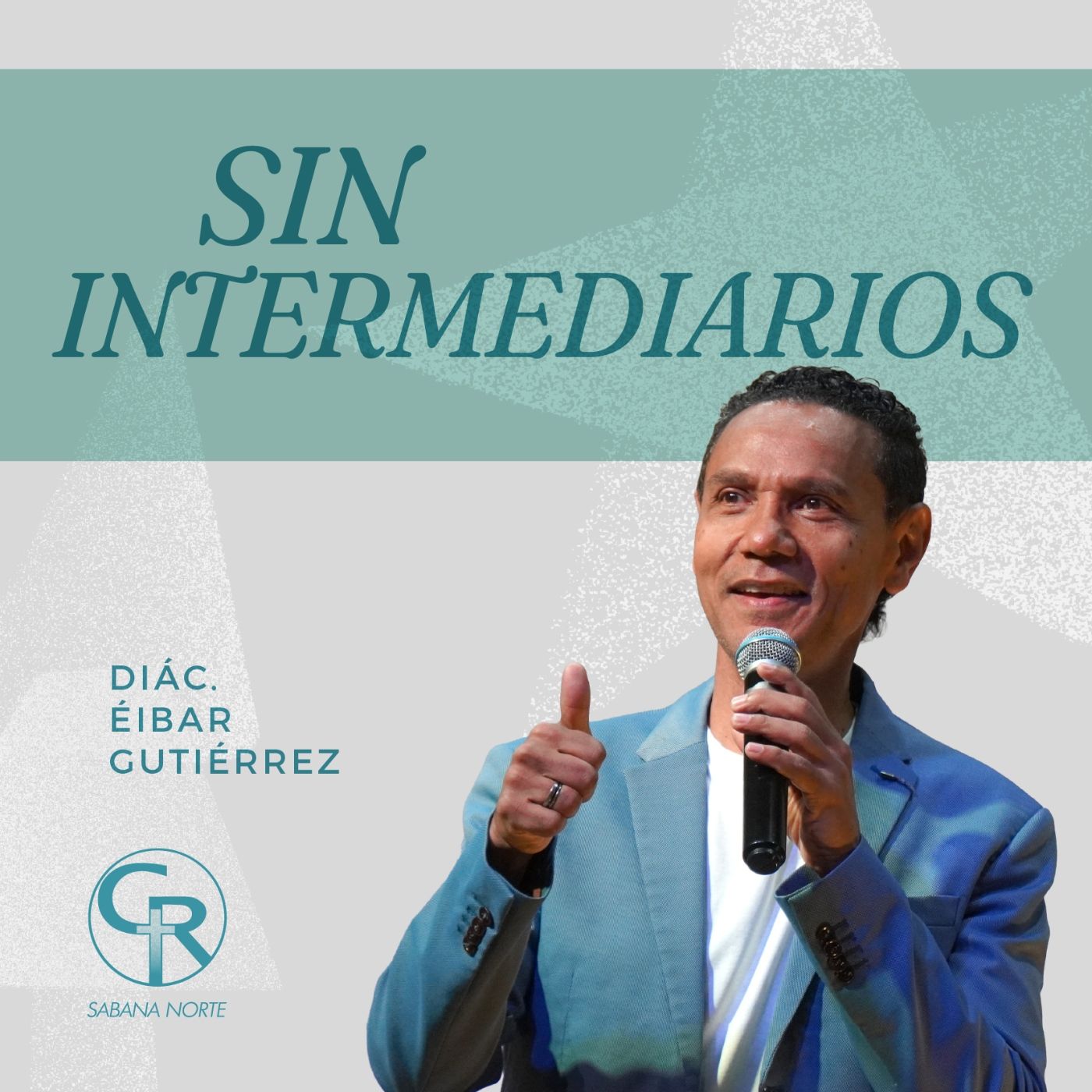 Sin intermediarios - Diácono Éibar Gutiérrez episode artwork