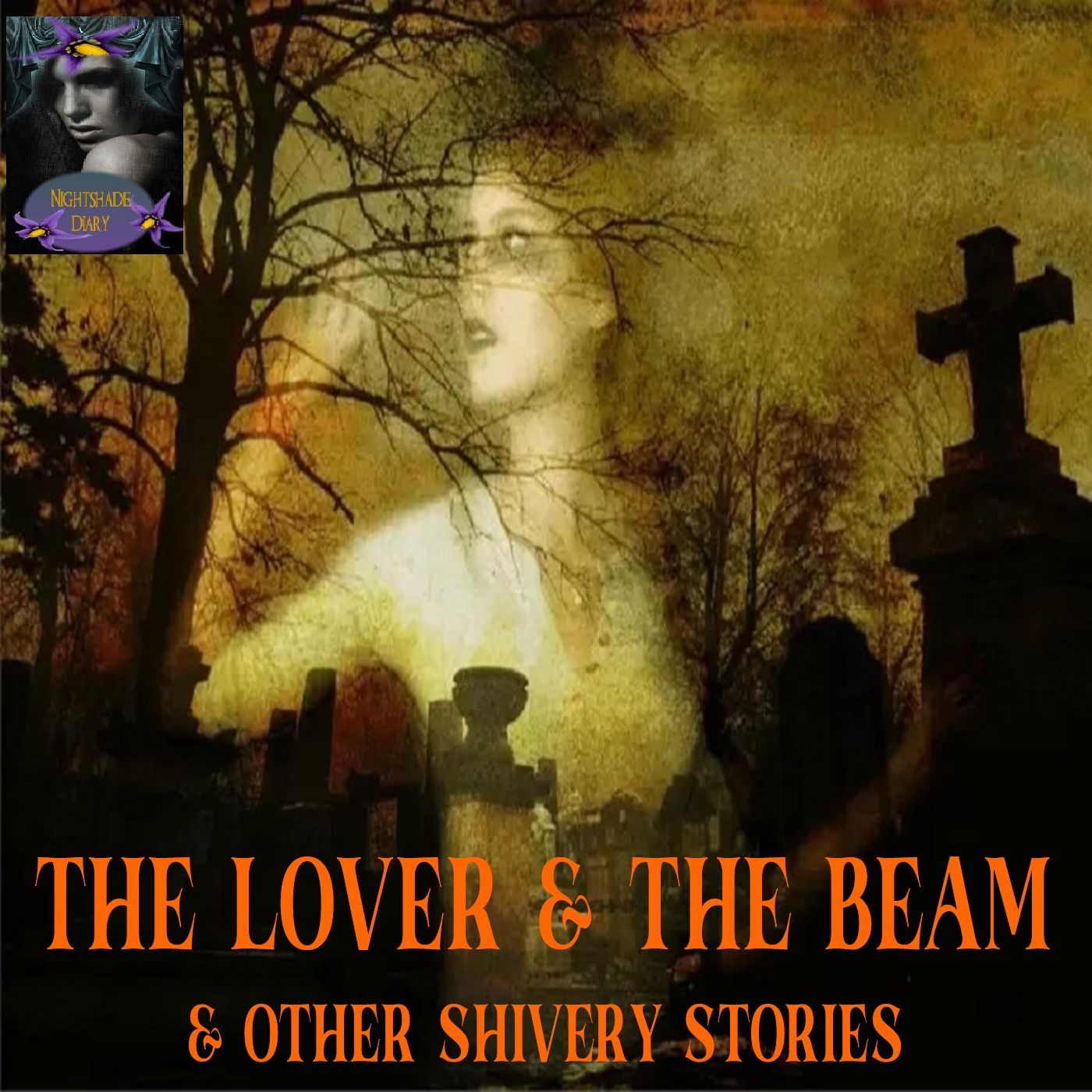 The Lover and the Beam and Other Shivery Stories | Podcast