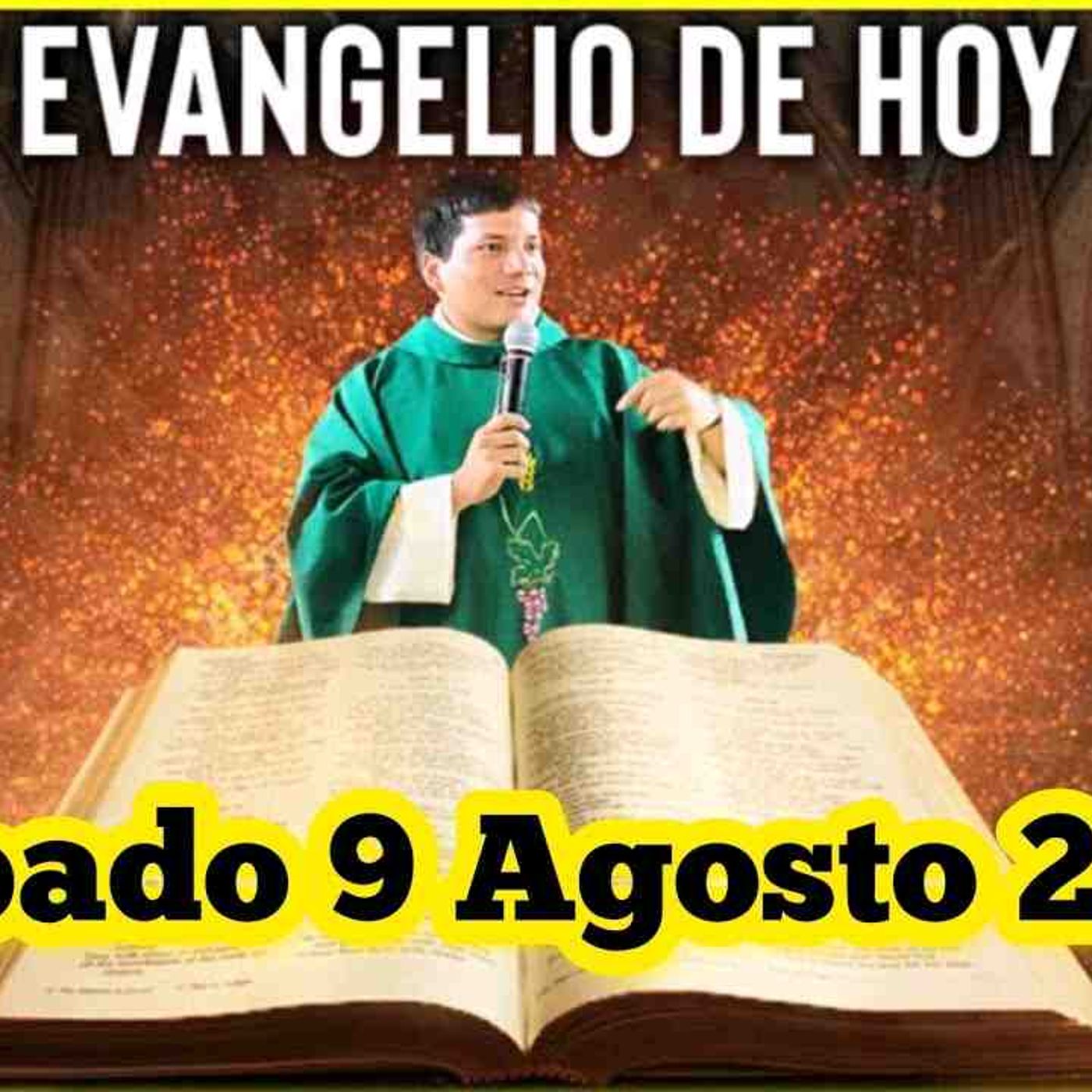 EVANGELIO DE HOY Sábado 9 Agosto 2025 con el Padre Marcos Galvis(MP3_160K) episode artwork