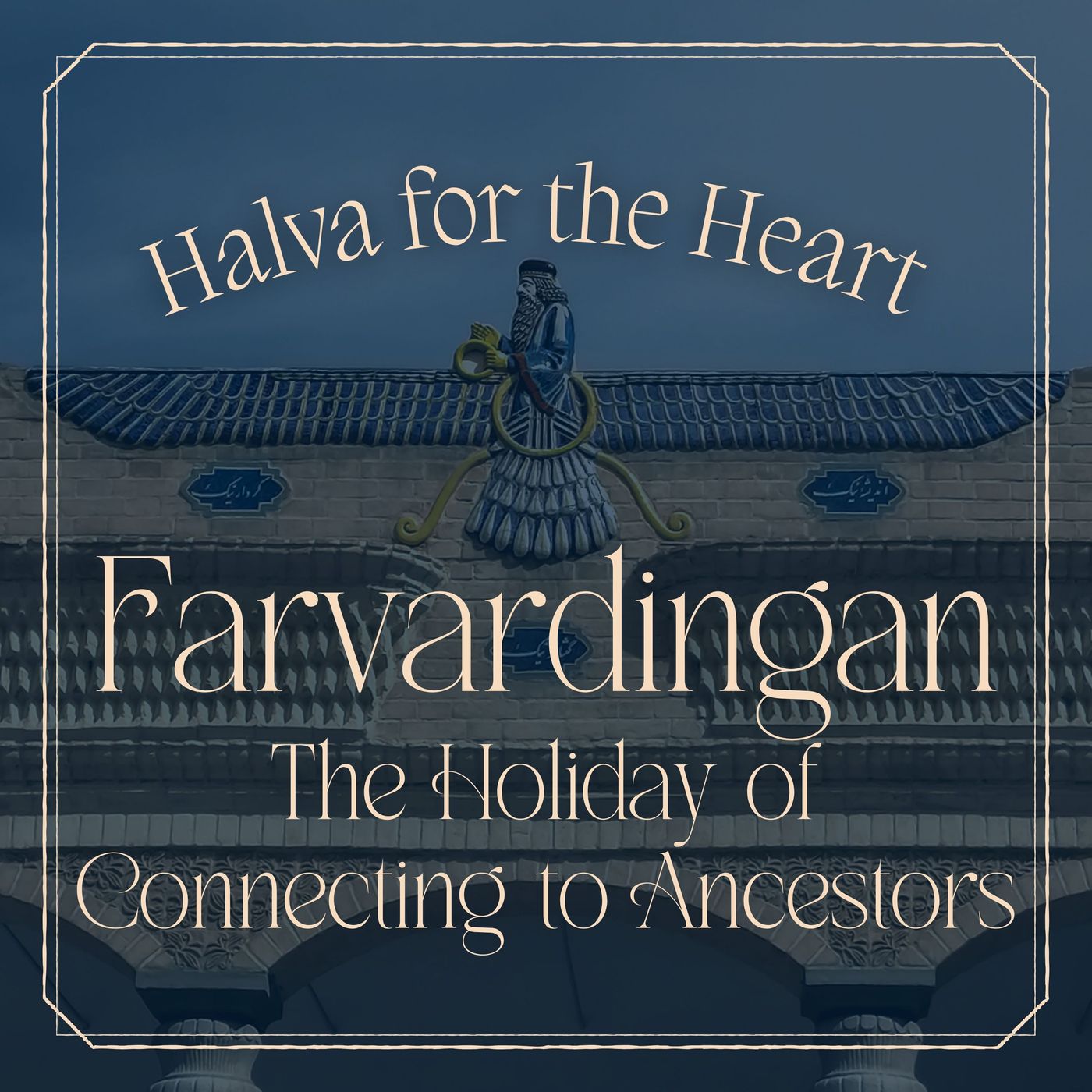 Farvardingan: The Iranian Holiday of Honoring the Dead and Connecting with Ancestors episode artwork