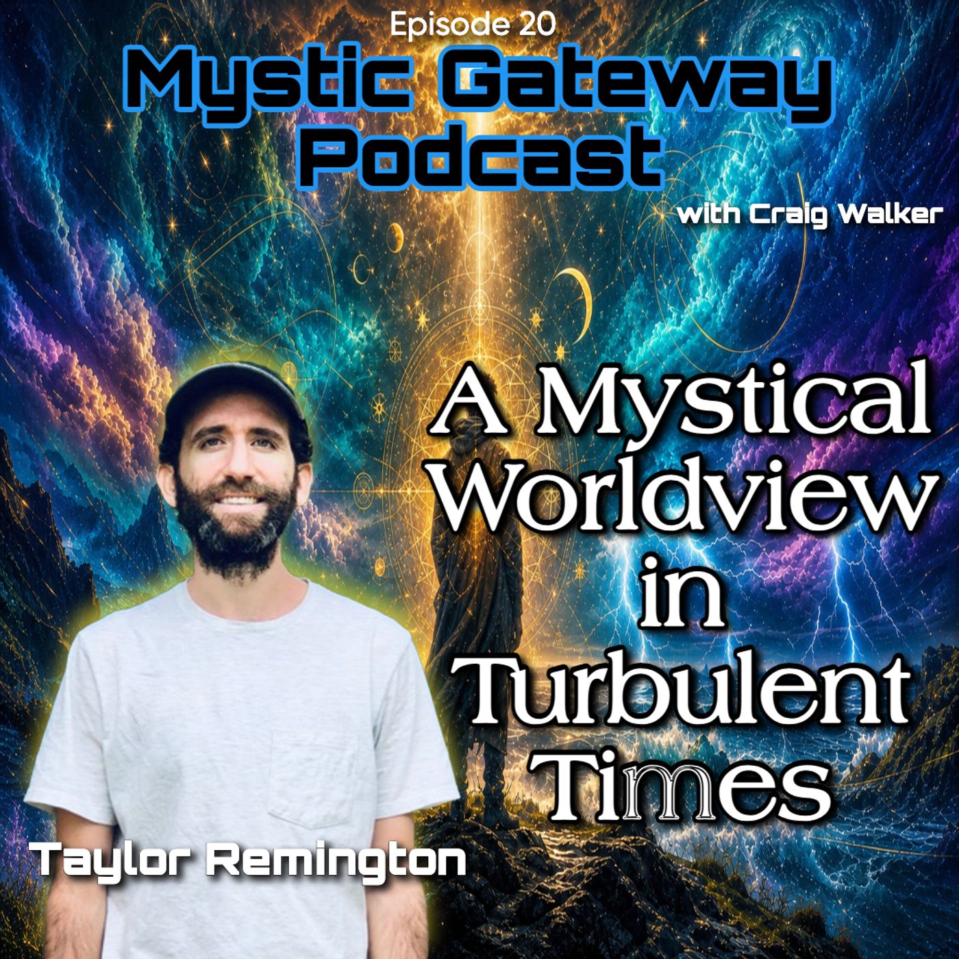 A Mystical Worldview In Turbulent Times with Taylor Remington episode artwork
