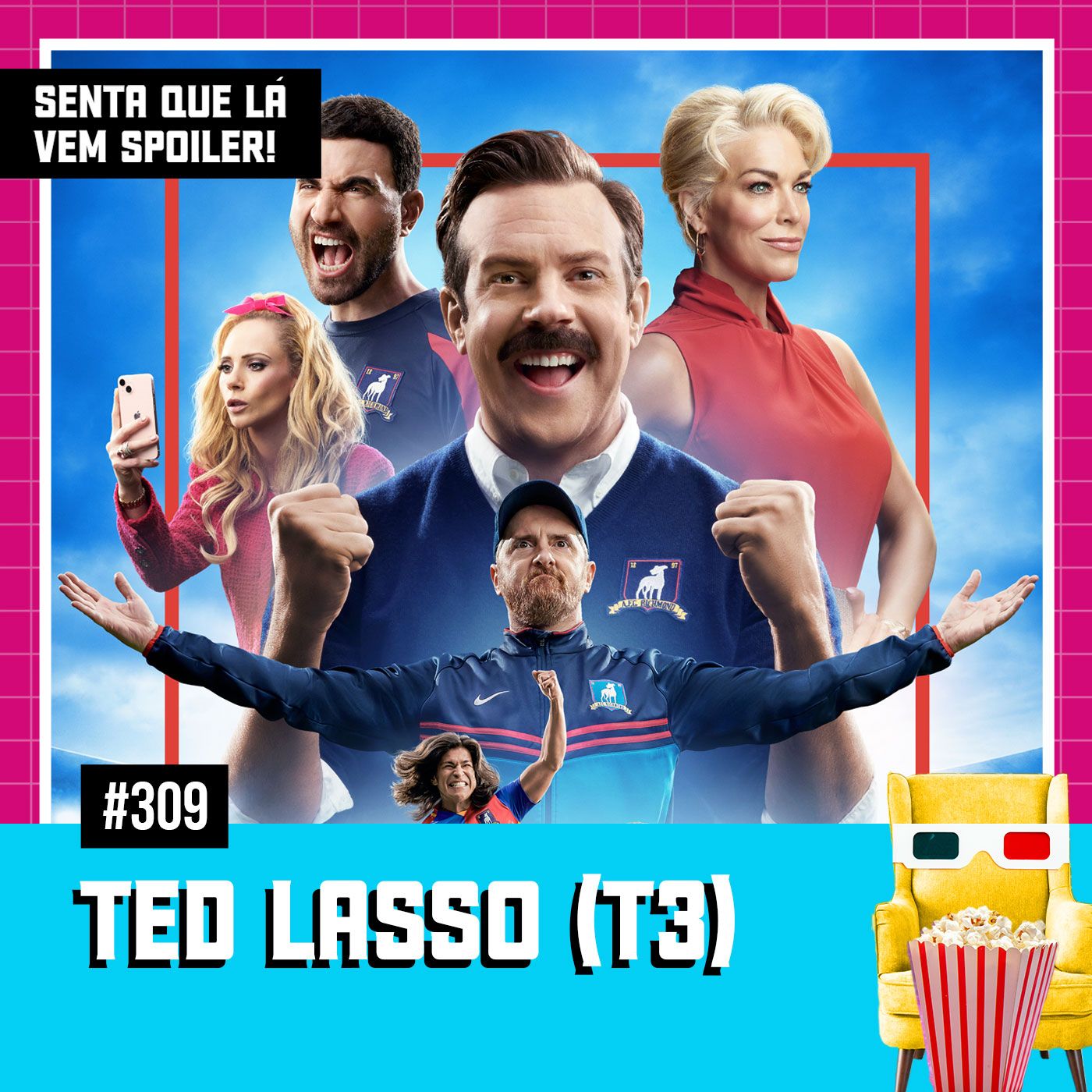 Senta Que Lá Vem Spoiler!