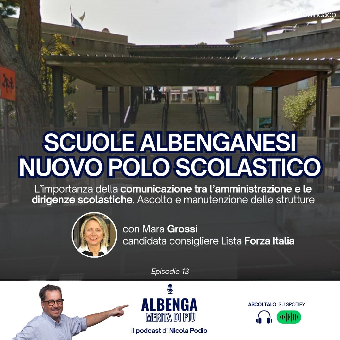 Ep. 13 - Scuole albenganesi, ascolto e comunicazione tra amministrazione e dirigenze. Verso il nuovo polo scolastico [con Mara Grossi] episode artwork