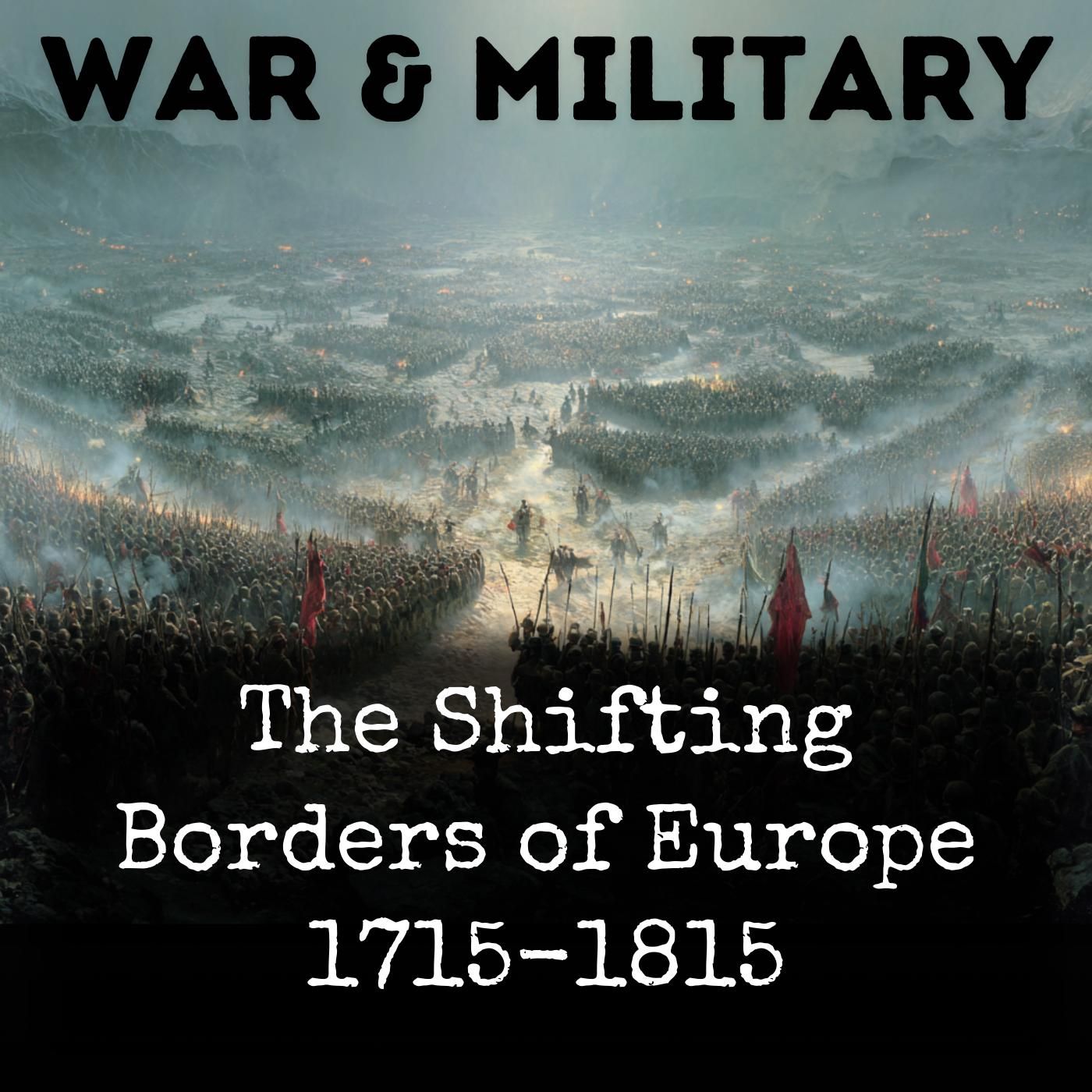The Shifting Borders of Europe 1715-1815 podcast artwork