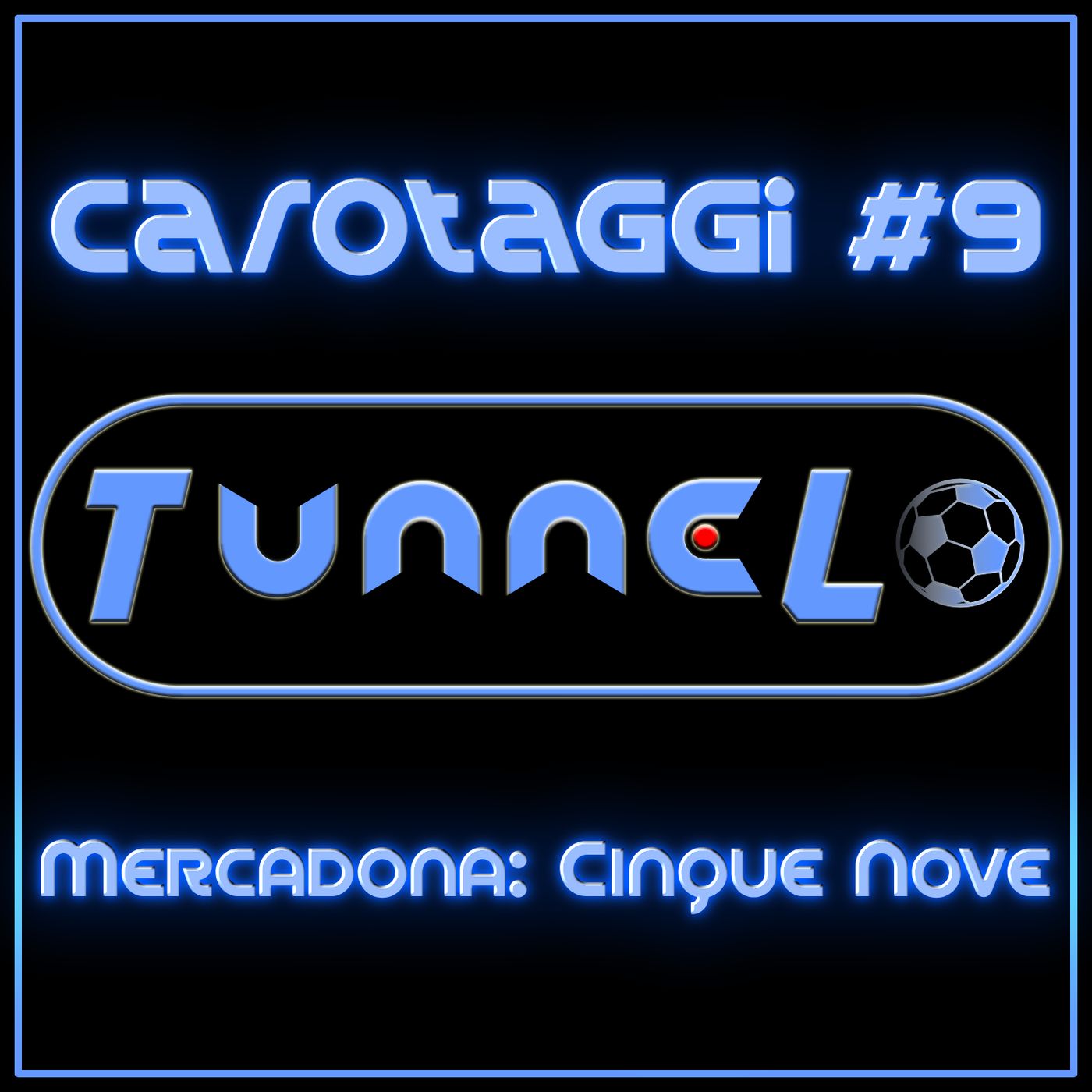 Carotaggi #9 - Mercadona: Cinque Nove episode artwork