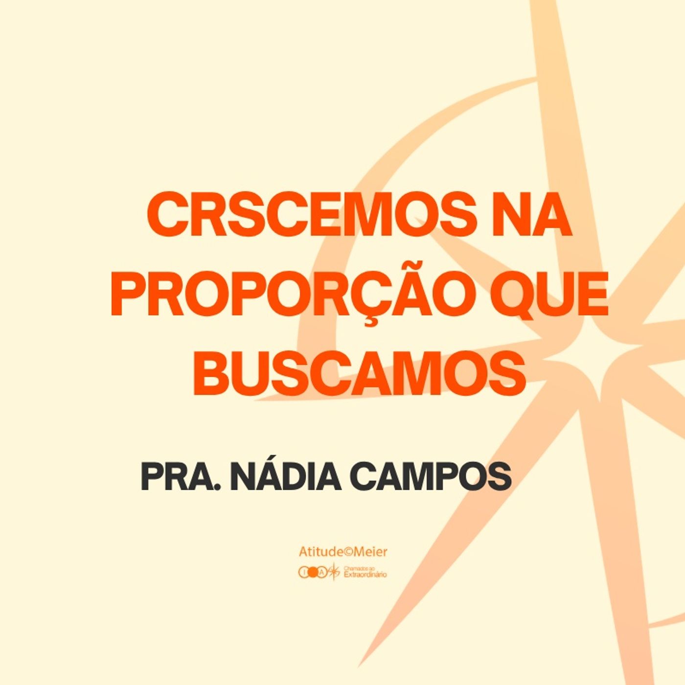 Crescemos Na Proporção Que Buscamos | Pra Nádia Campos | 17.05.2026 episode artwork