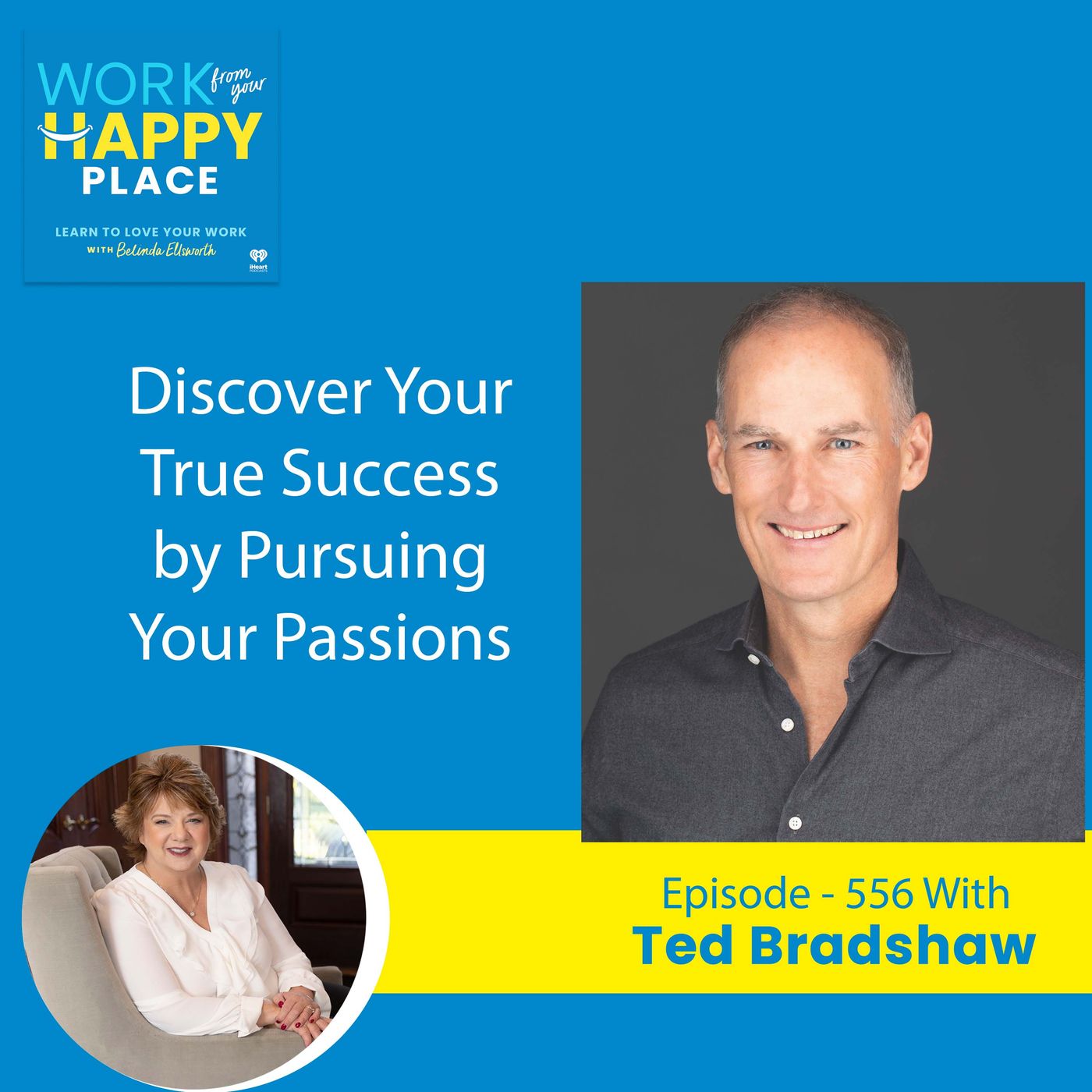 Discover Your True Success by Pursuing Your Passions with Ted Bradshaw episode artwork