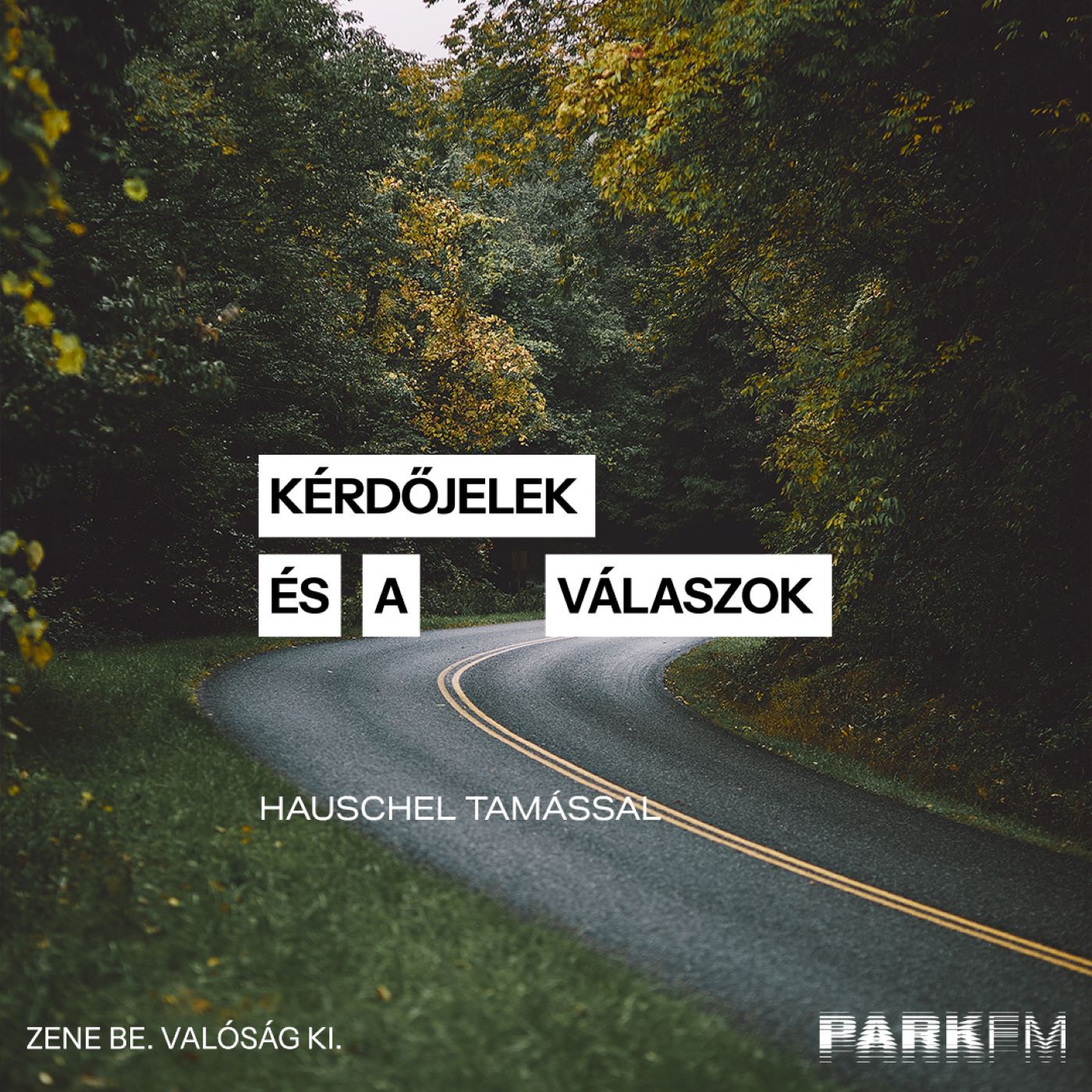 Kérdőjelek és a válaszok / Hauschel Tamás, vendég: Kiss V. Balázs a Park FM-en! 2025 episode artwork