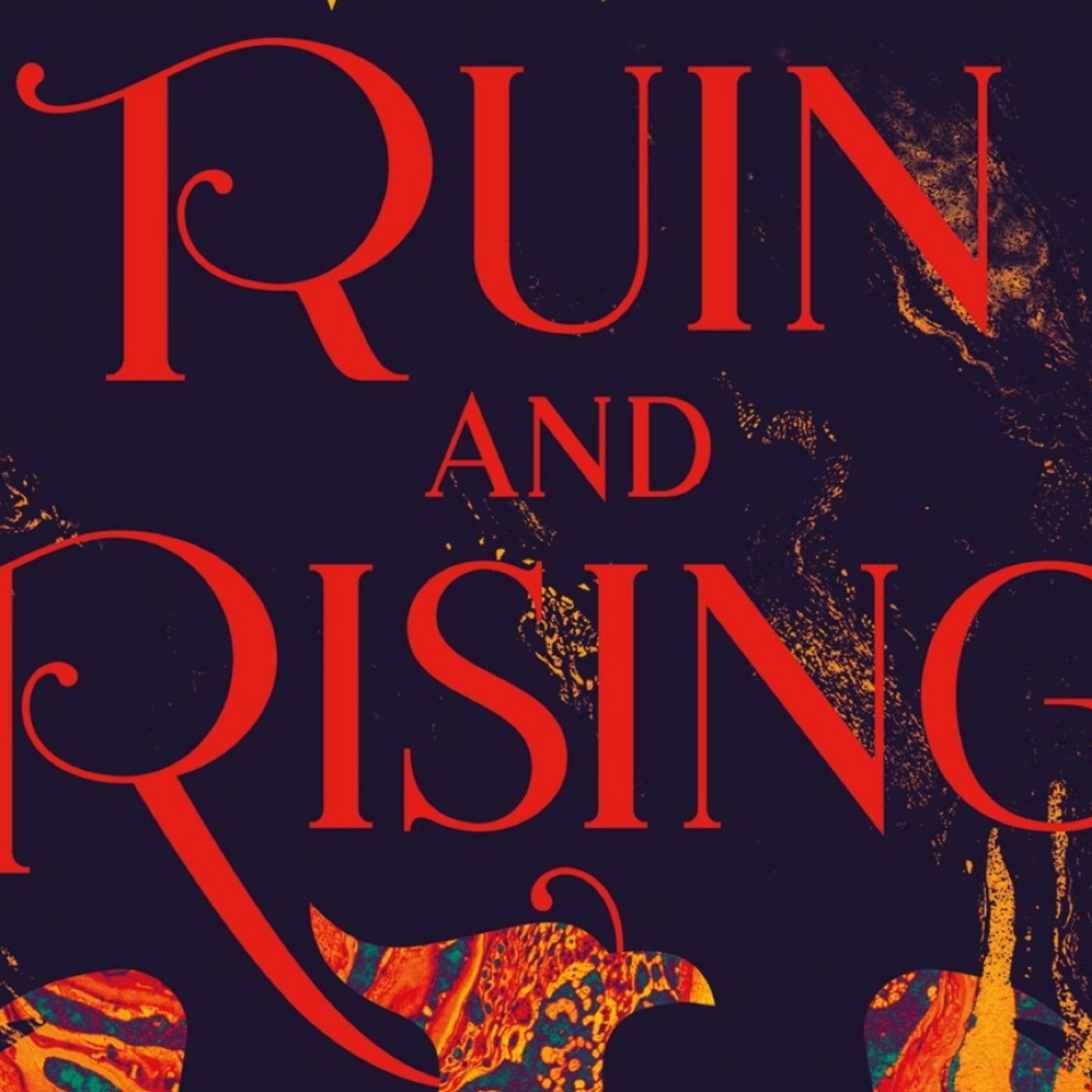 Ruin & Rising, Chapters 9-11
