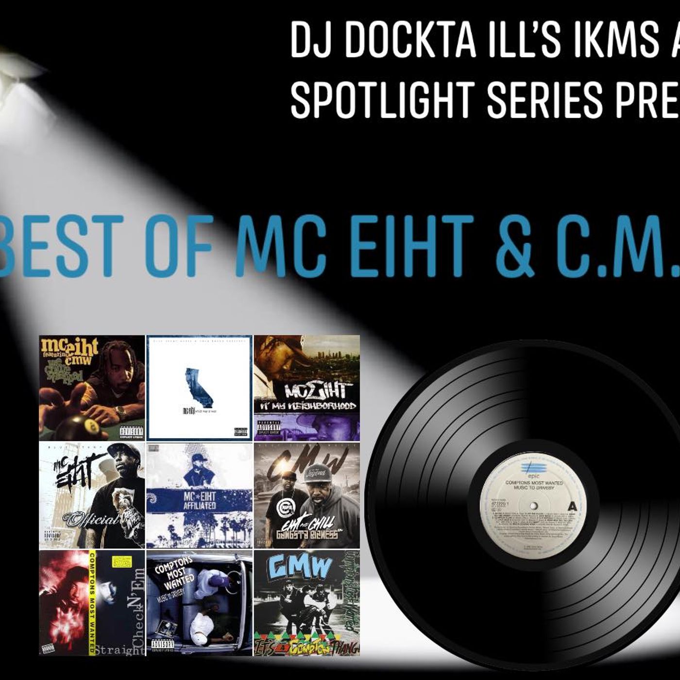 Dj Dockta Ill's IKMS Artist Spotlight Series Best Of Mc Eiht & C.M.W Episode 54 episode artwork