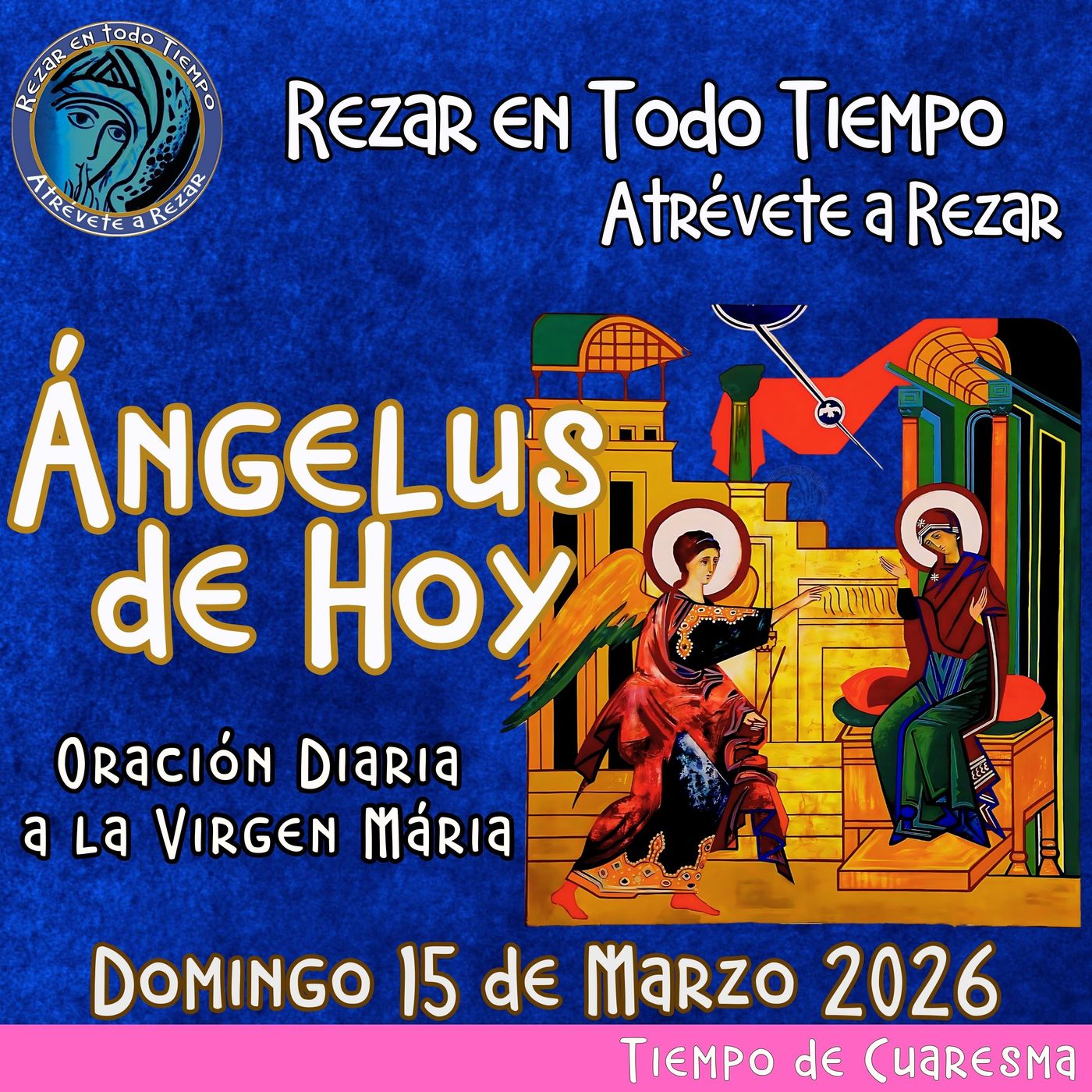 Oración del Angelus del día de hoy, Domingo 15 de Marzo 2026, Oración a la virgen María 🌹Oracion diaria a la Virgen María 🙏