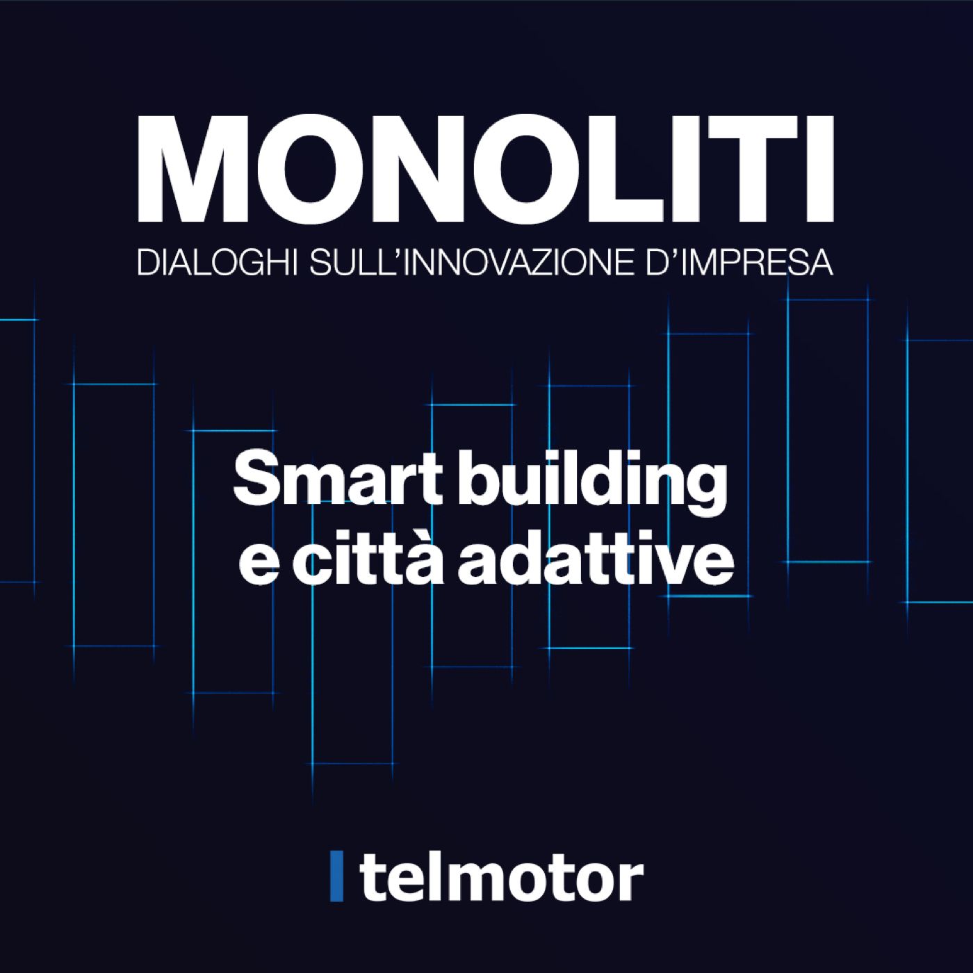 MONOLITI - Dialoghi sull\'innovazione d\'impresa