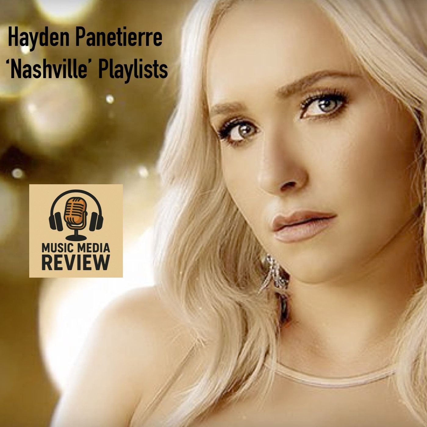 Hayden Panetierre's 'Nashville' Playlists (Ep. 30)