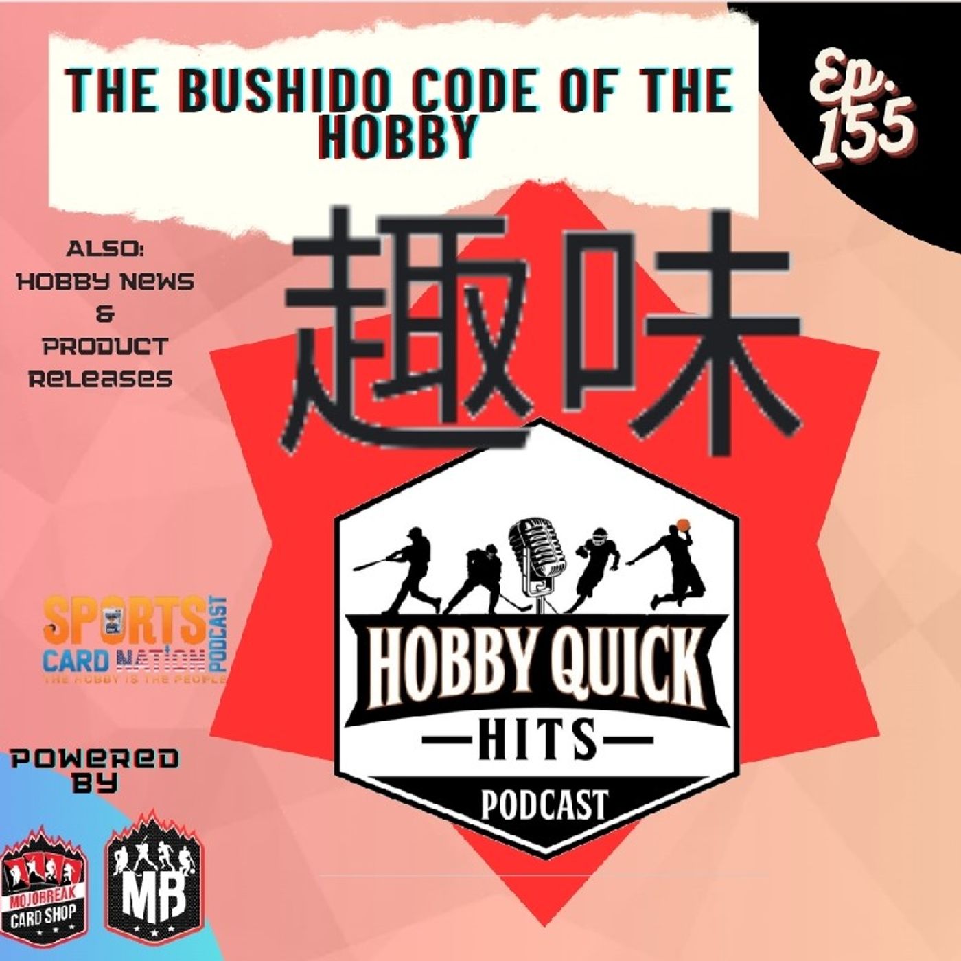 Hobby Quick Hits Ep.155 The Bushido Code of the Hobby