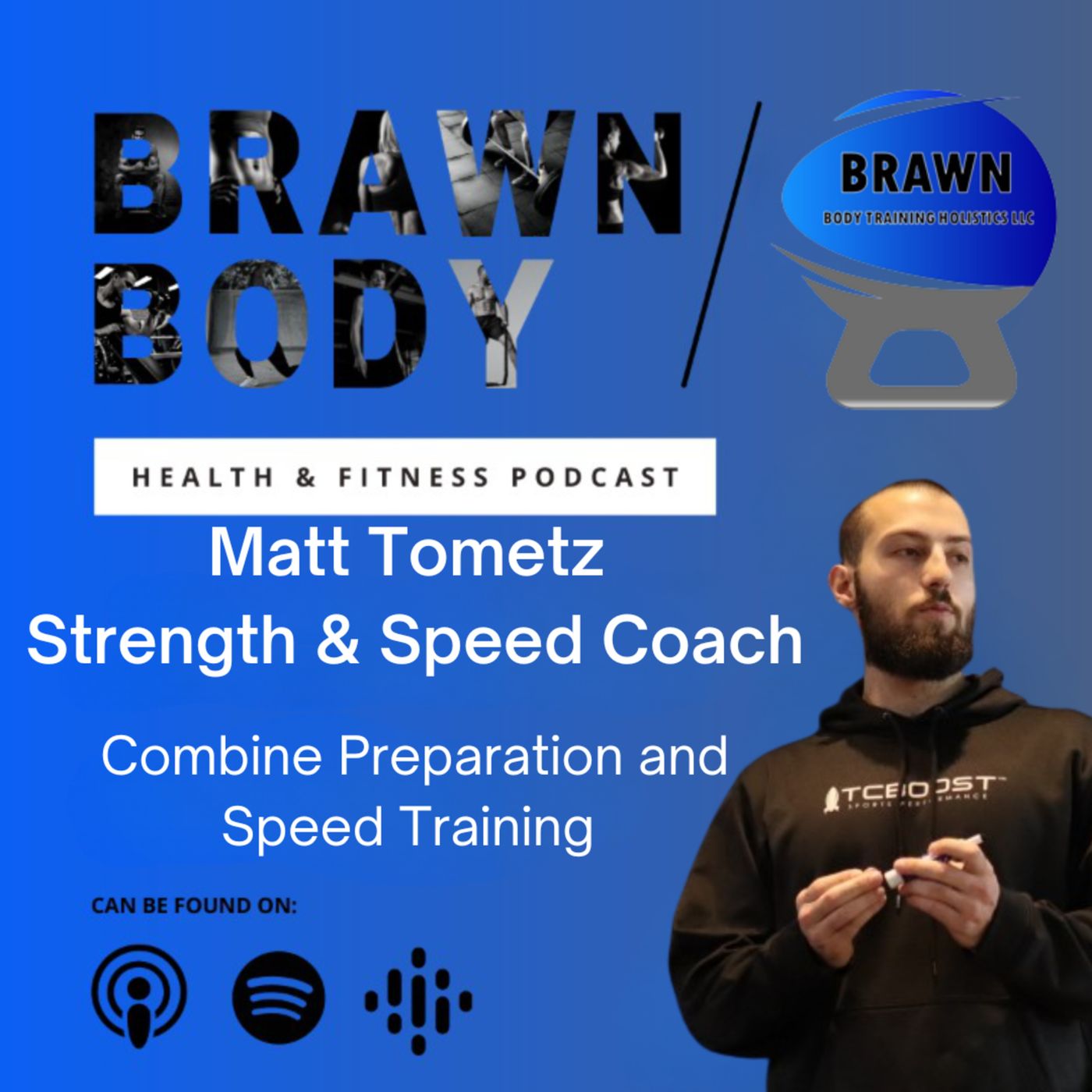Brawn Body Health and Fitness Podcast