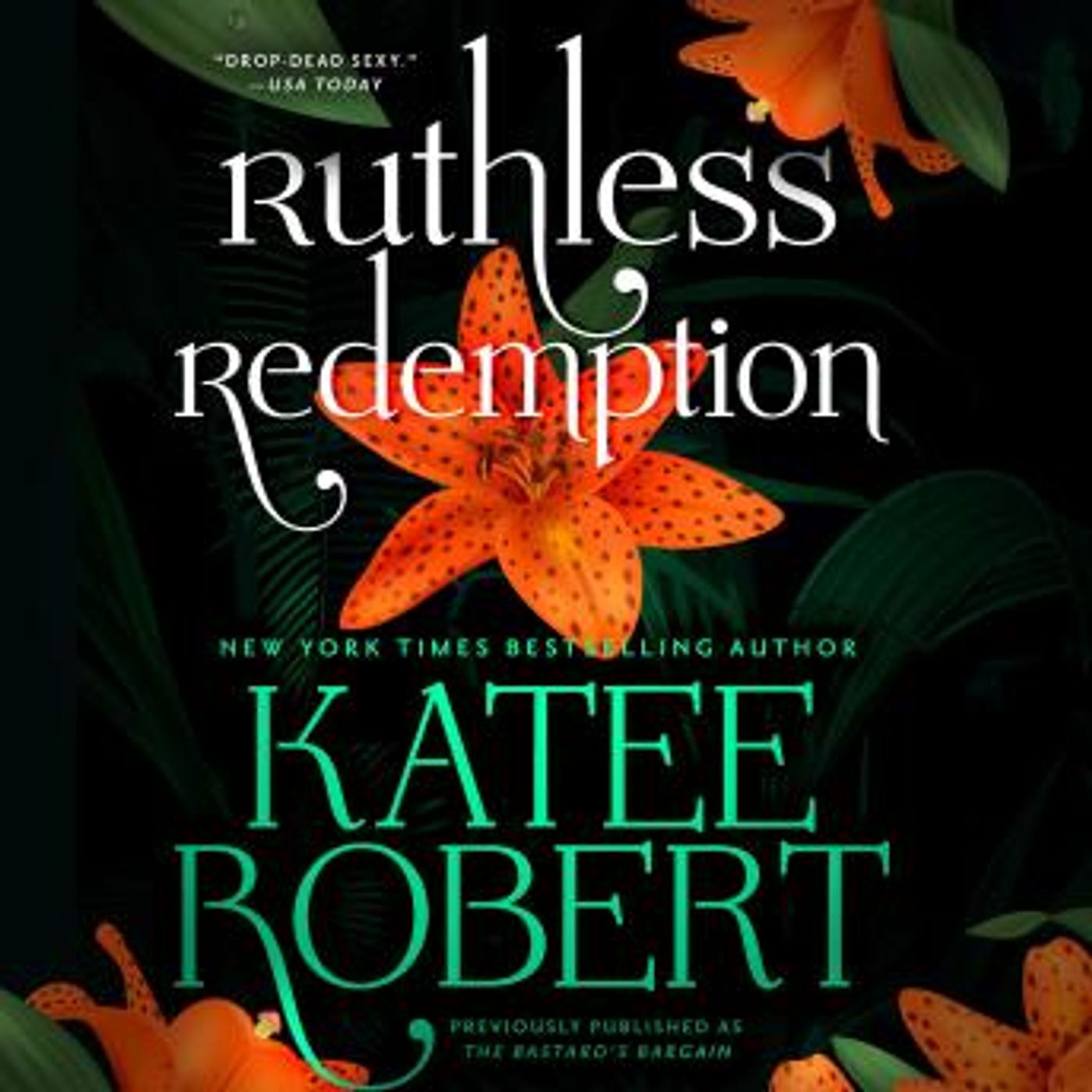 The Ruthless Redemption (previously published as The Bastard's Bargain) by Katee Robert episode artwork