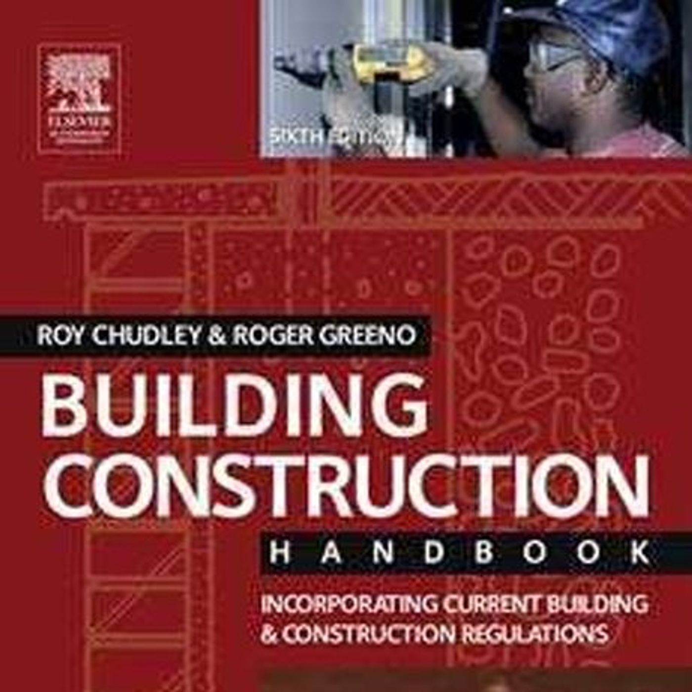 Building Construction Handbook: Incorporating Current Building & Construction Regulations