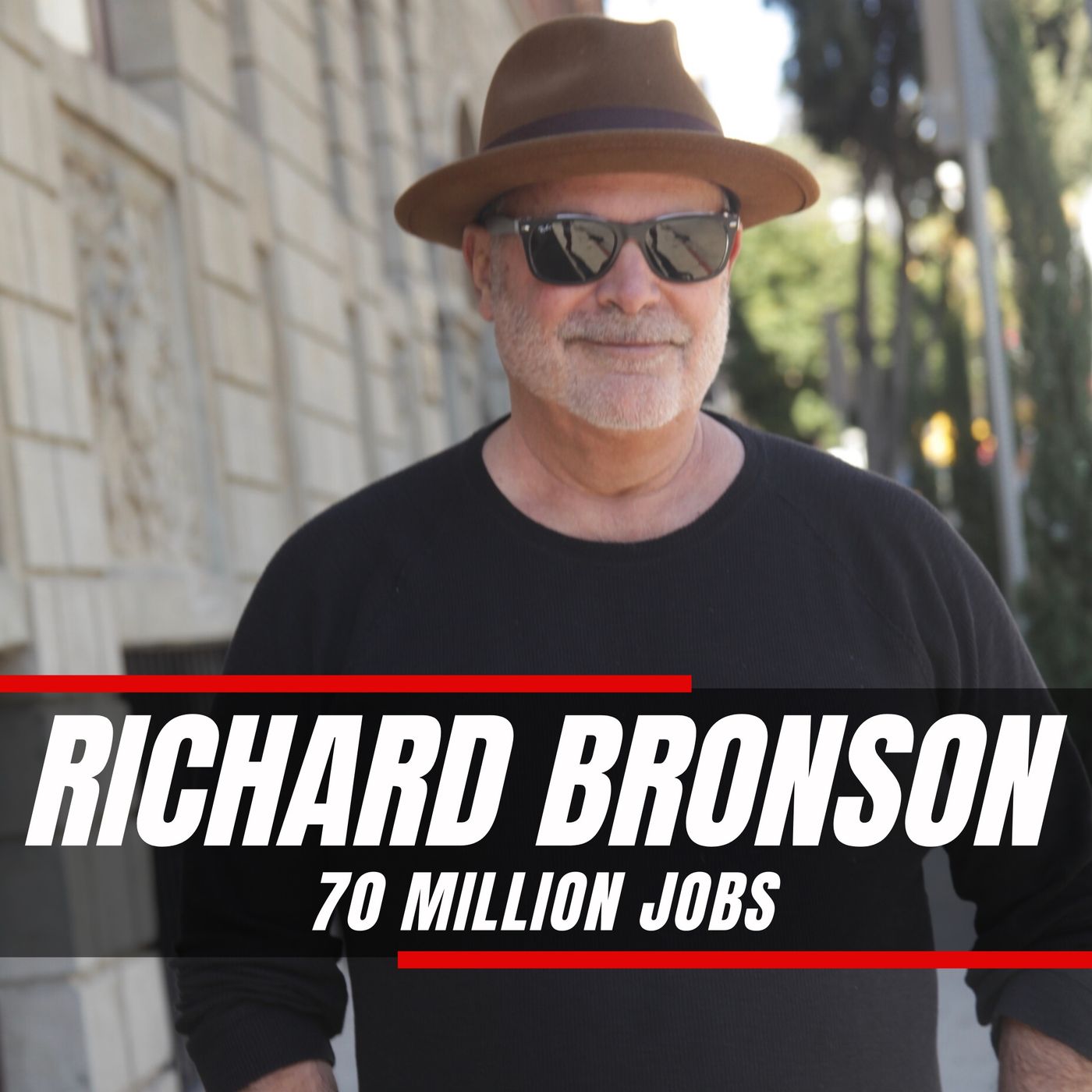 Don’t Let The Time Do You | Richard Bronson - 70 Million Jobs