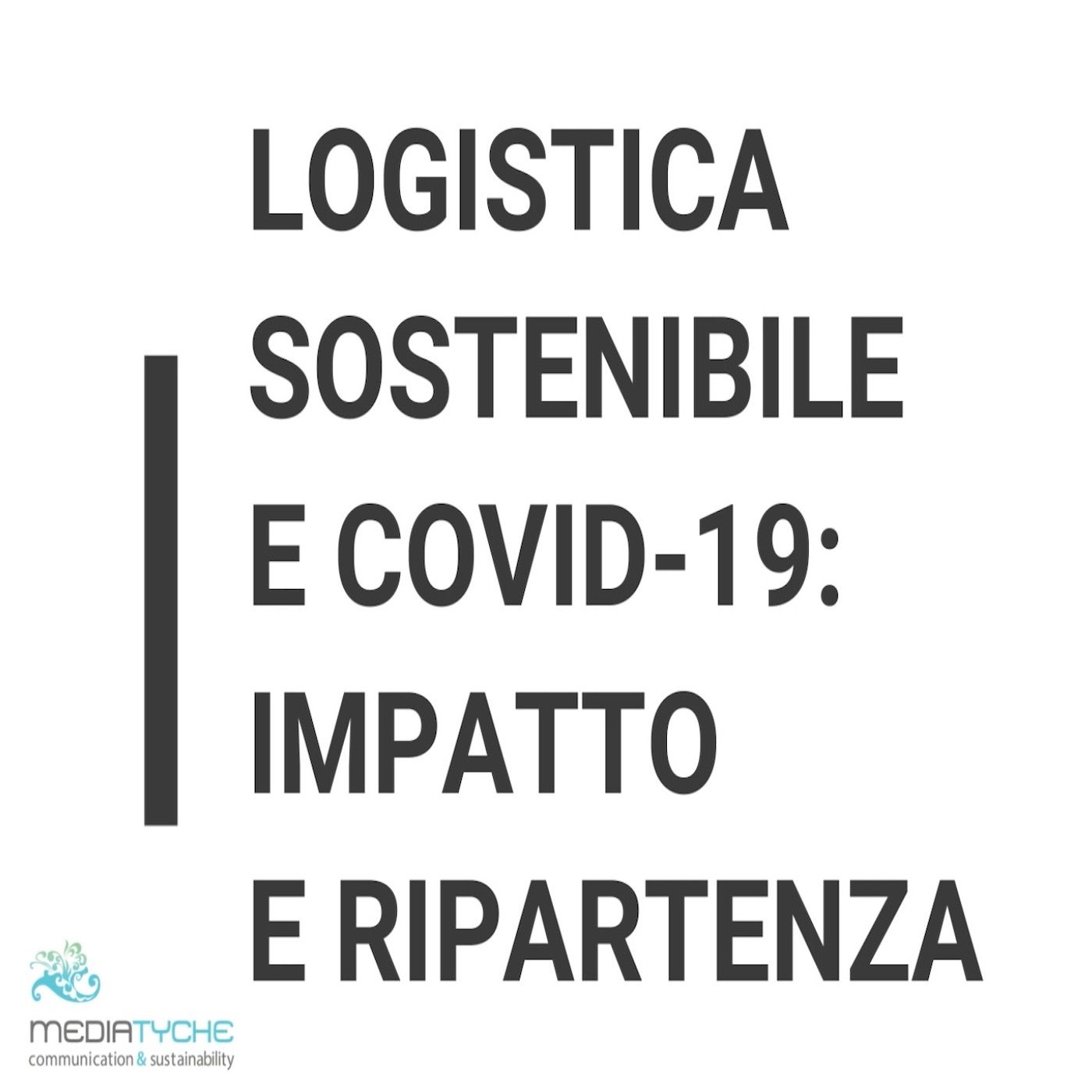 4 - Logistica sostenibile e Covid-19: impatto e ripartenza