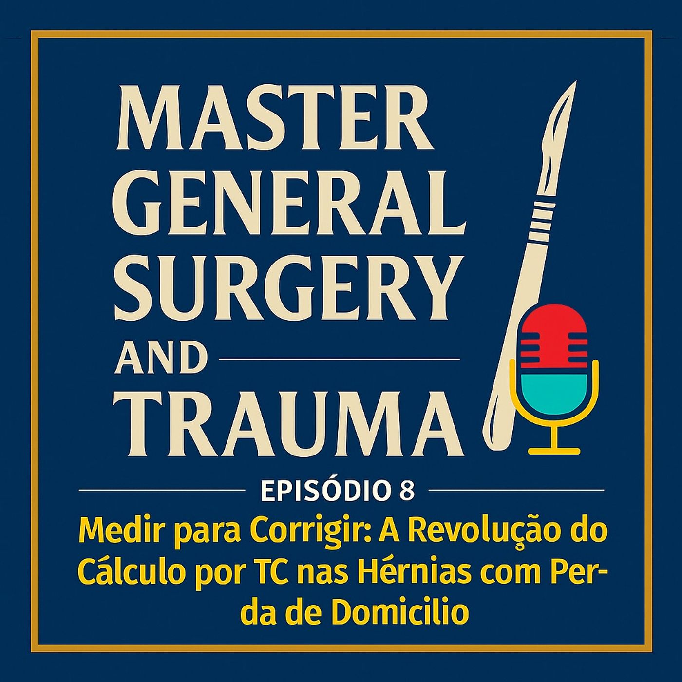 Episódio 8 - “Medir para Corrigir: A Revolução do Cálculo por Tomografia nas Hérnias com Perda de Domínio” Episódio 8 - “Medir para Corrigir: A Revolução do Cálculo por Tomografia nas Hérnias com Perda de Domínio”