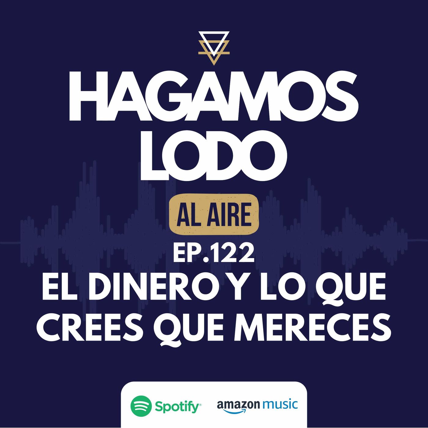 EP122- El dinero y lo que crees que mereces episode artwork