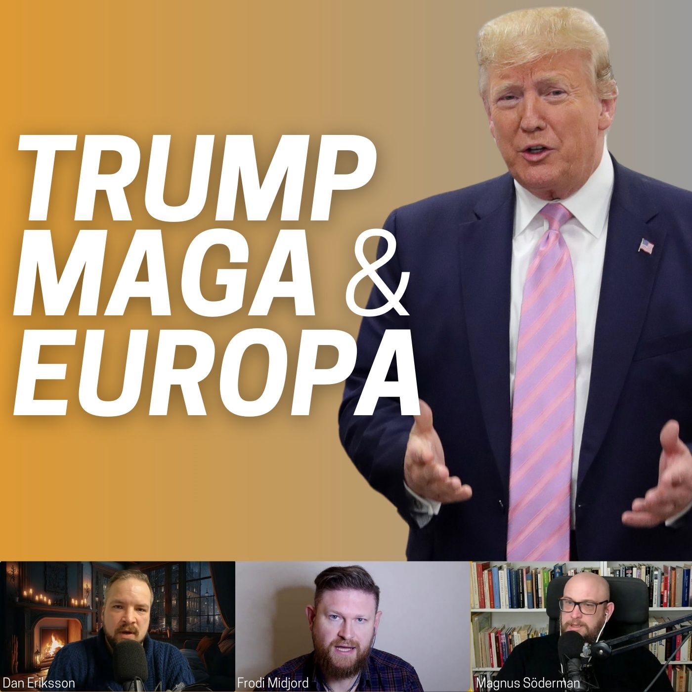 Donald Trump och MAGA-rörelsen: Bra för Europa? episode artwork