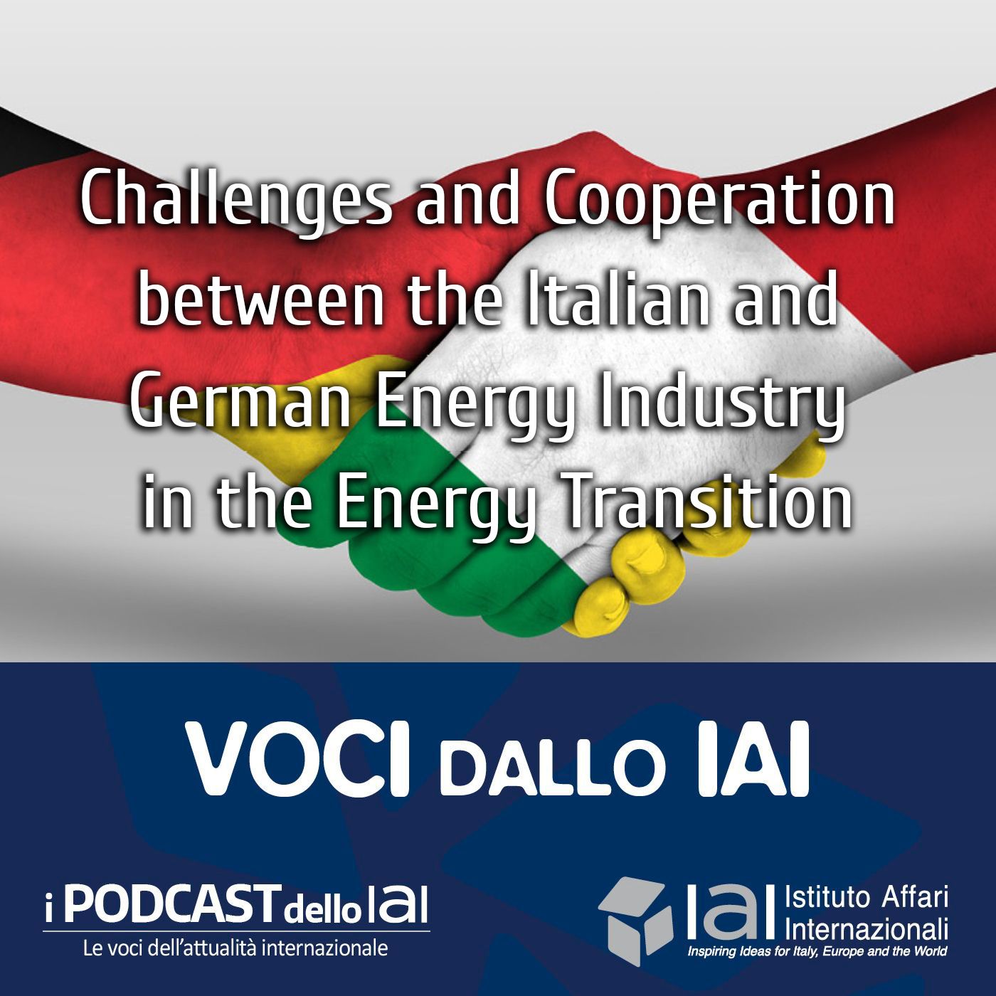 Challenges and Cooperation between the Italian and German Energy Industry in the Energy Transition Challenges and Cooperation between the Italian and German Energy Industry in the Energy Transition