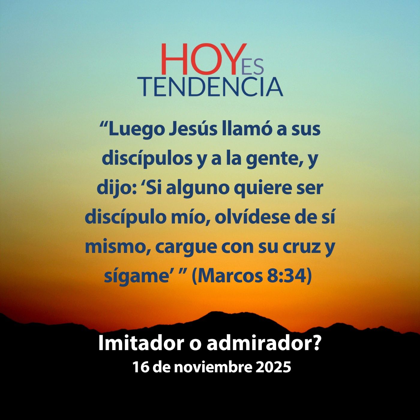 Imitador o admirador? ~ Devocional de Jóvenes ~ 16 de noviembre 2025