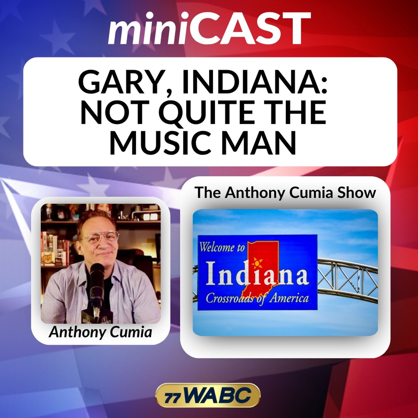 Anthony Cumia: Gary, Indiana: Not Quite The Music Man episode artwork