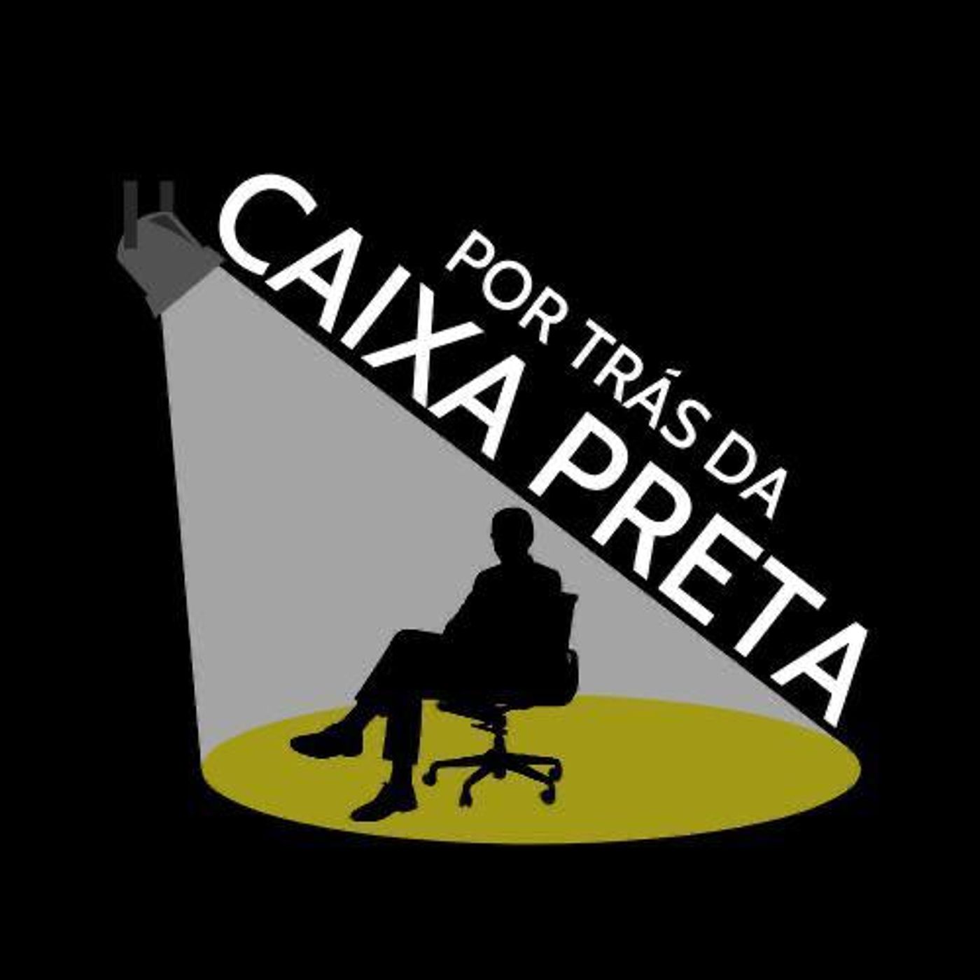 POR TRÁS DA CAIXA PRETA