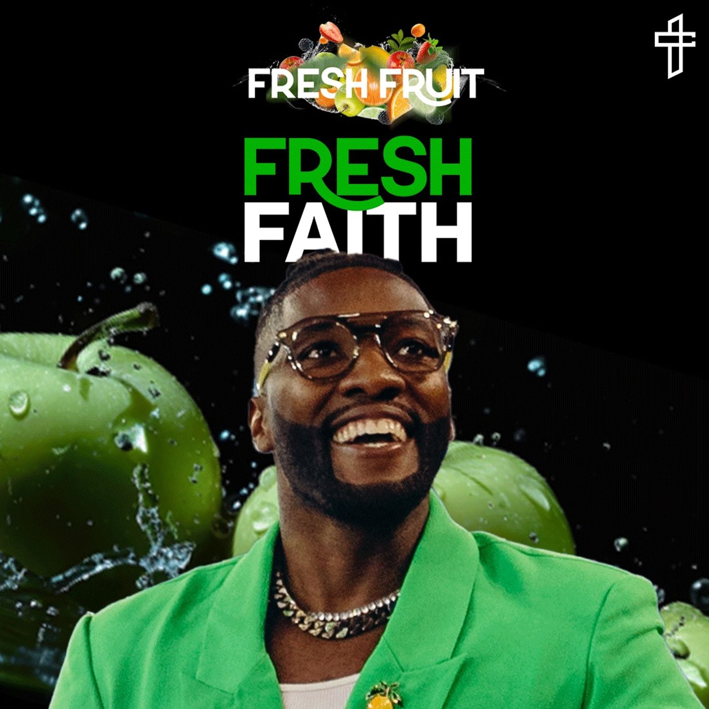 Fresh Faith // Fresh Fruit (Part 7) // Michael Todd