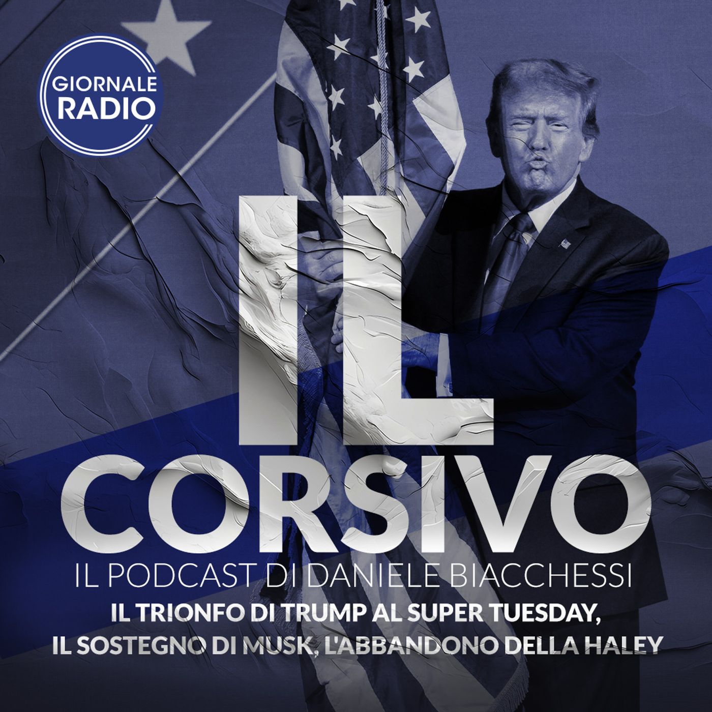 Il trionfo di Trump al Super Tuesday, il sostegno di Musk, l'abbandono della Haley | 07/03/2024 | Il Corsivo episode artwork