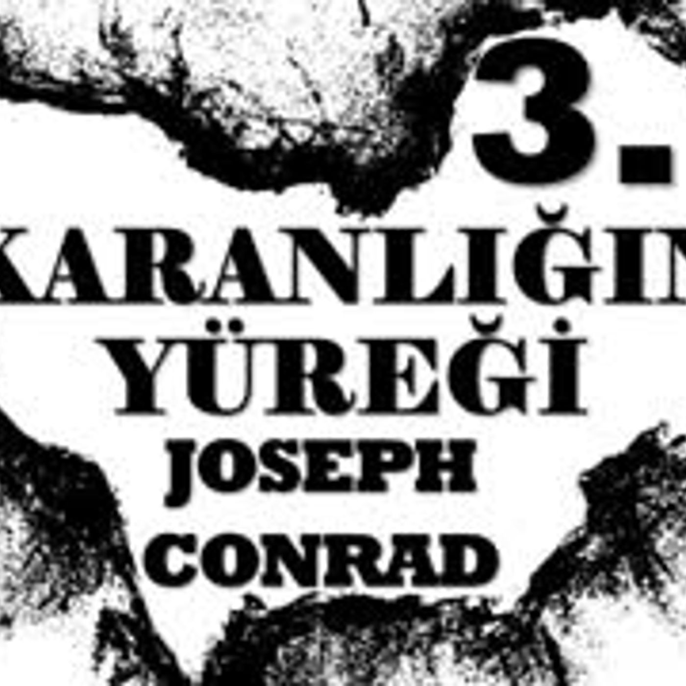 Karanlığın Yüreği 3. son bölüm  Joseph Conrad sesli kitap