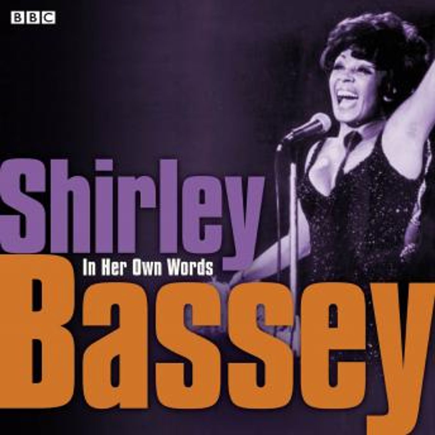 Shirley Bassey In Her Own Words by Various episode artwork