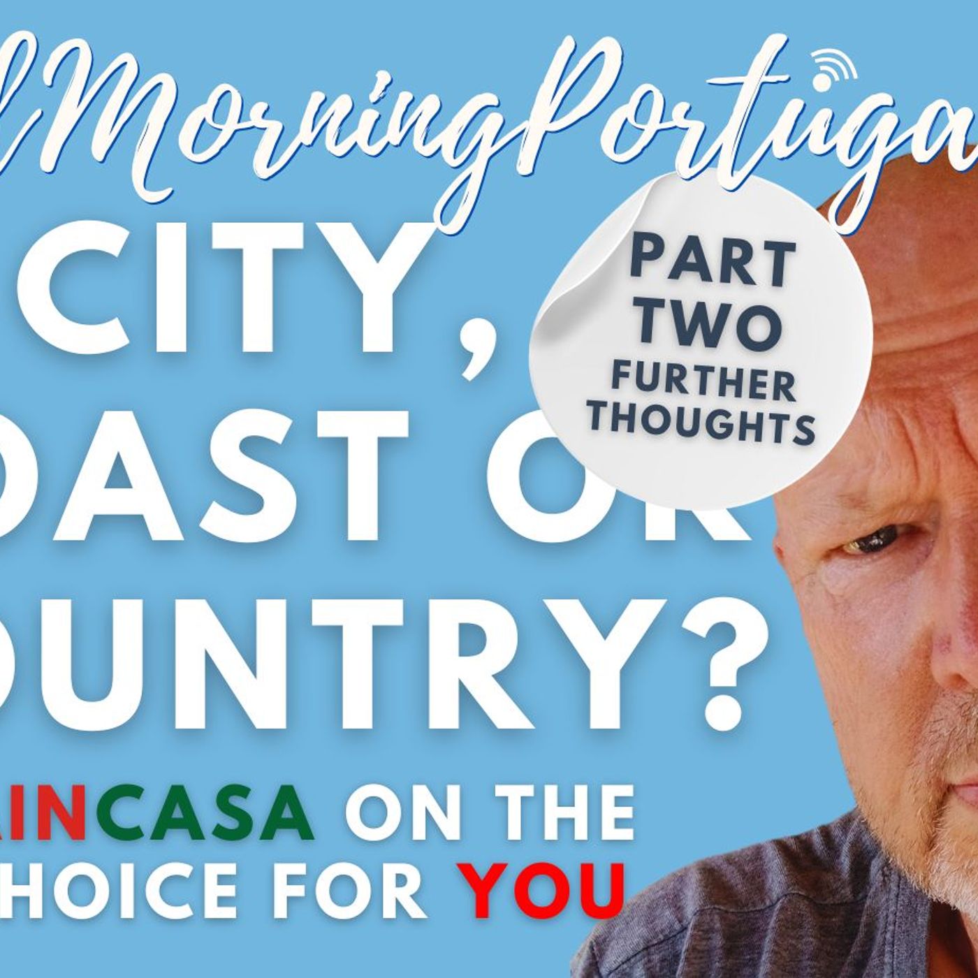 City, Coast or Countryside? Captain Casa’s Thoughts PART TWO #portugal #location