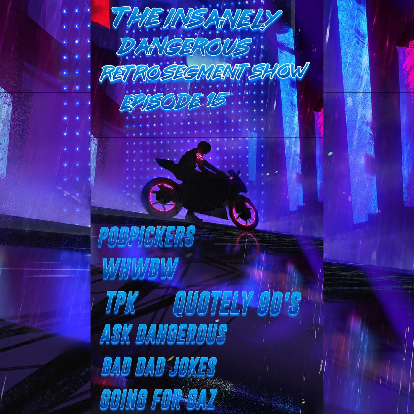 The Insanely Dangerous Retro Podshow
