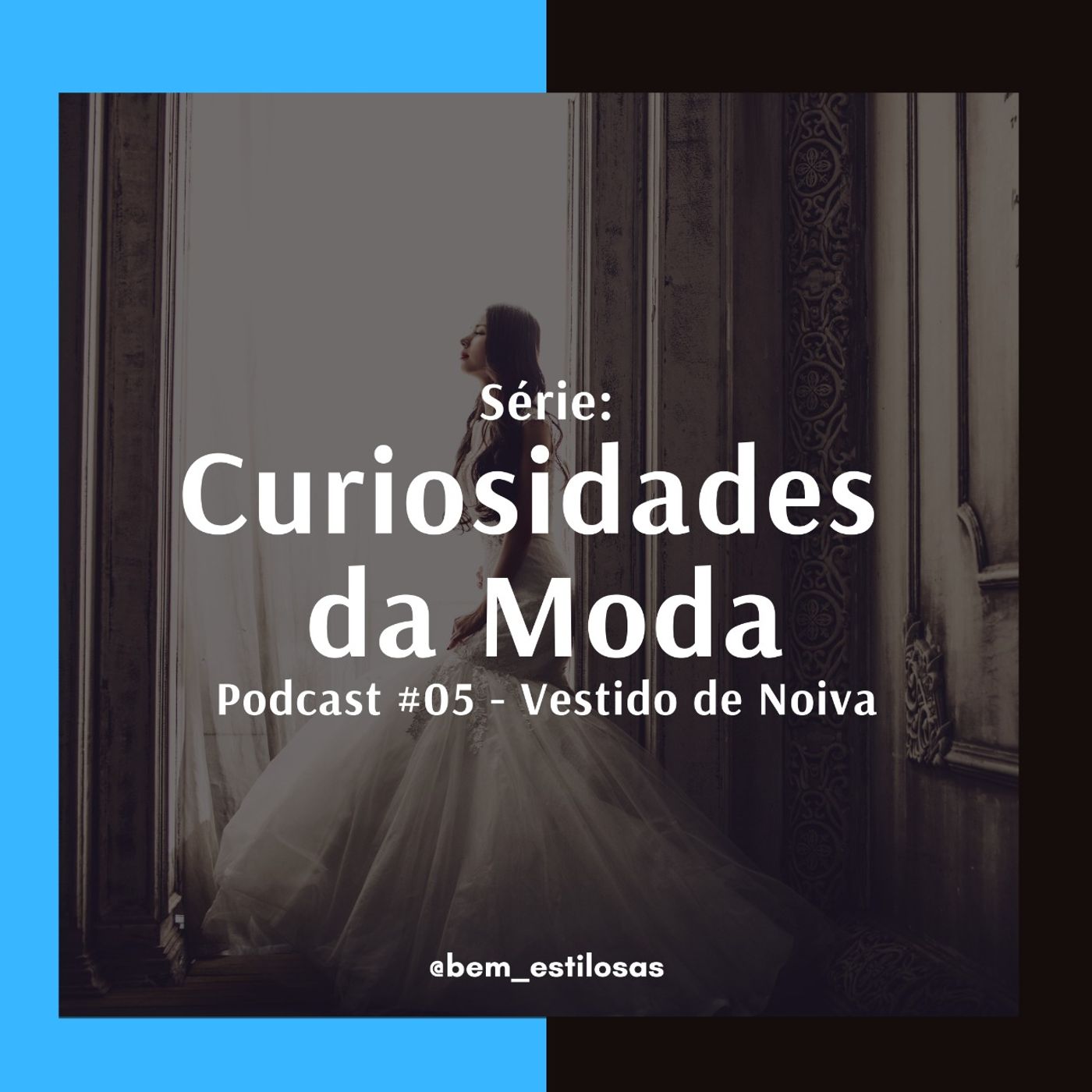Curiosidades da Moda #5 - Vestidos de Noiva