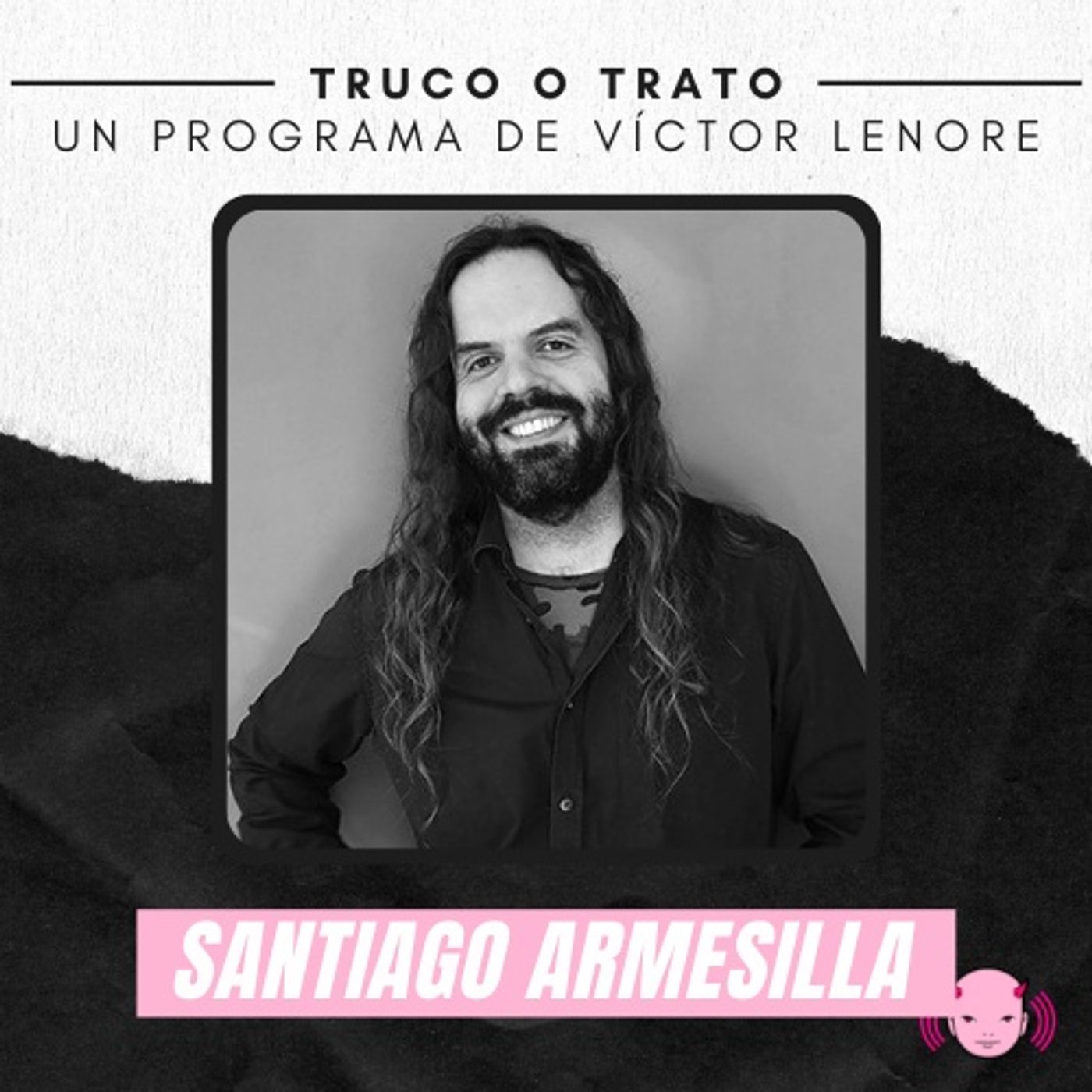 Truco o trato con Víctor Lenore #12: Santiago Armesilla