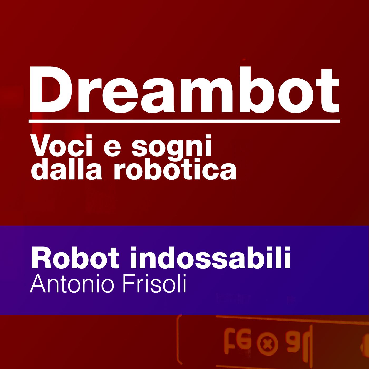 Dreambot. Voci e sogni dalla robotica