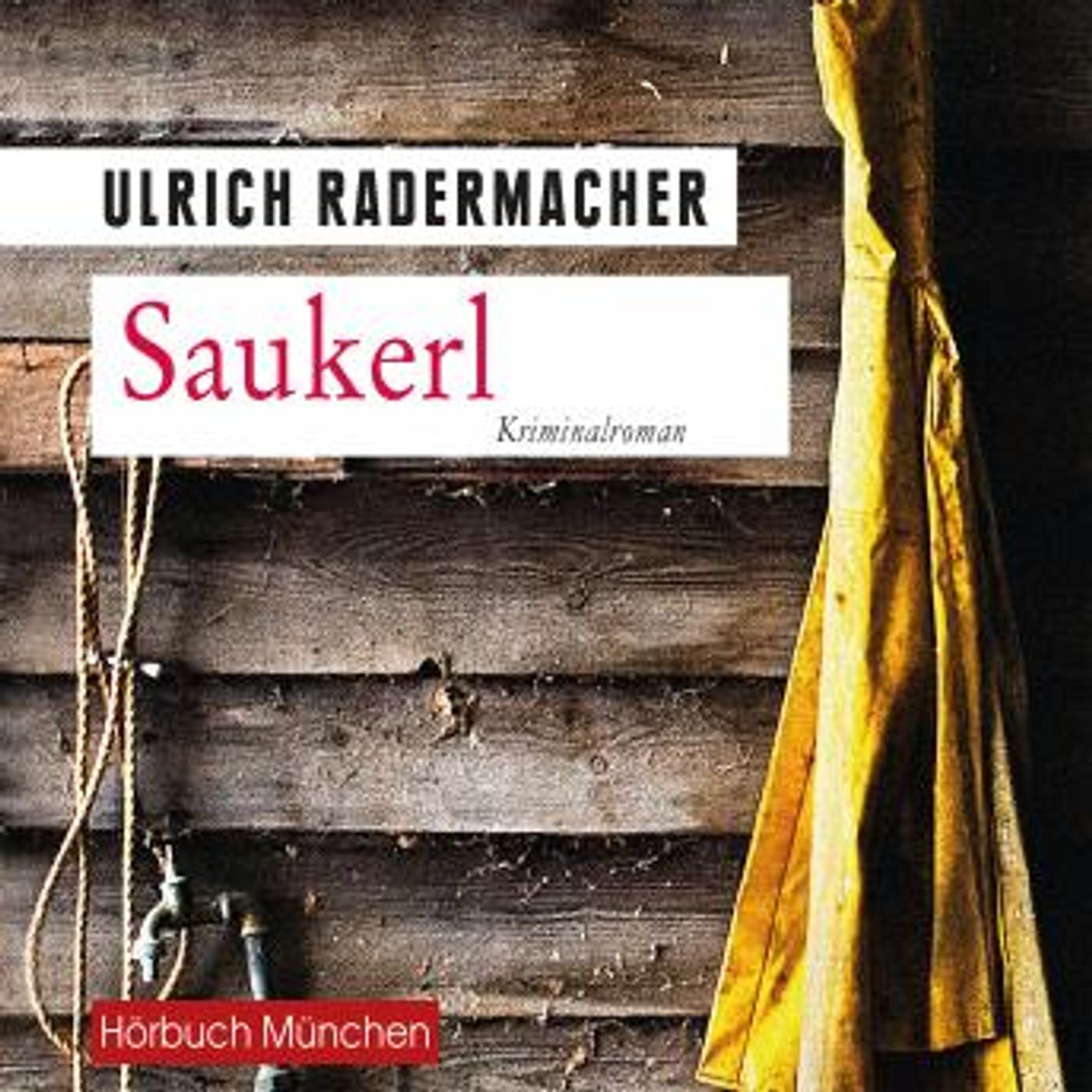 [German] - Saukerl: Kommissar Alois Schöns 1. Fall by Ulrich Radermacher episode artwork