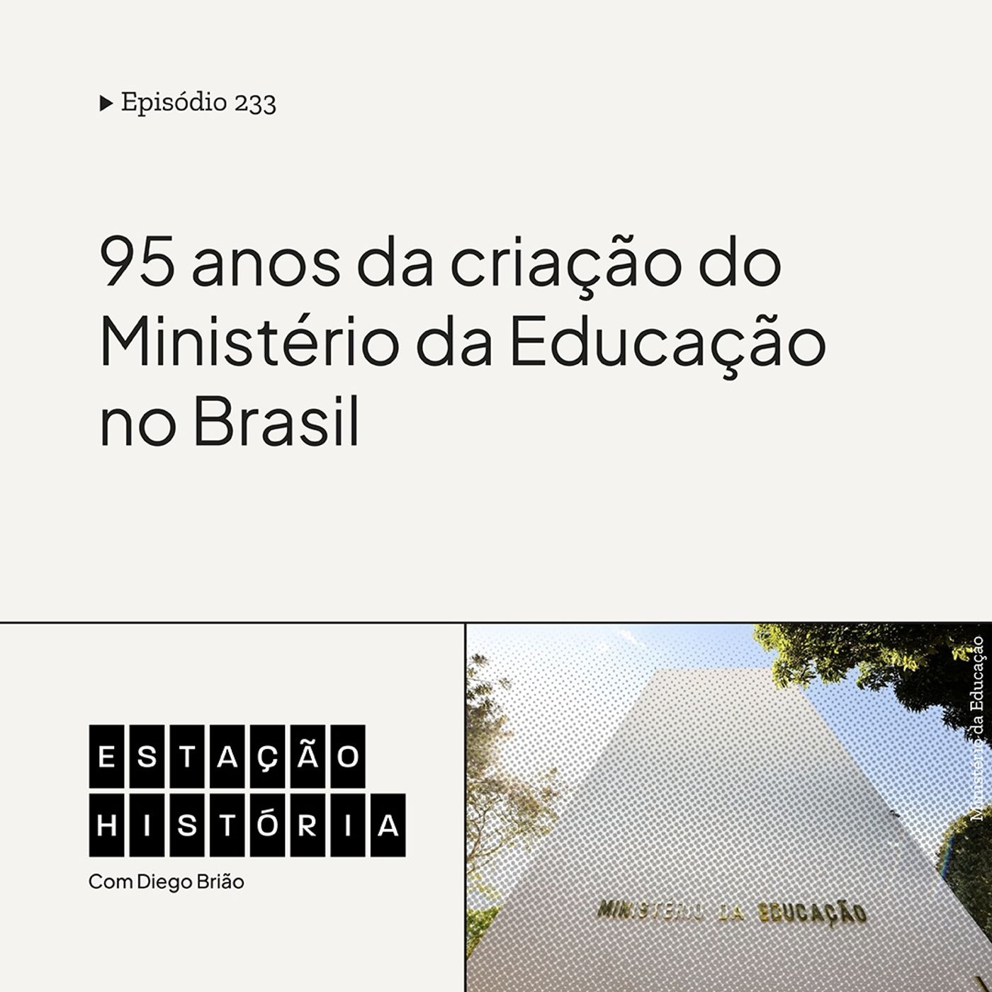 233 | Ministério da Educação do Brasil era criado há 95 anos 233 | Ministério da Educação do Brasil era criado há 95 anos