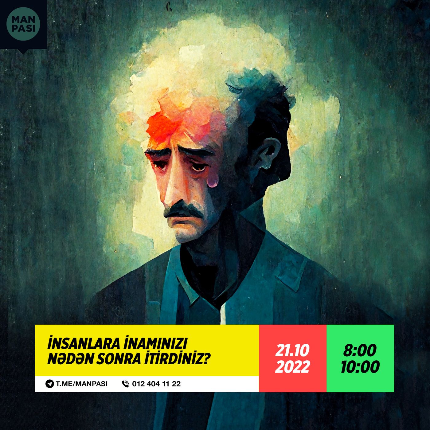 İnsanlara inamınızı nədən sonra itirdiniz? 21.10.2022