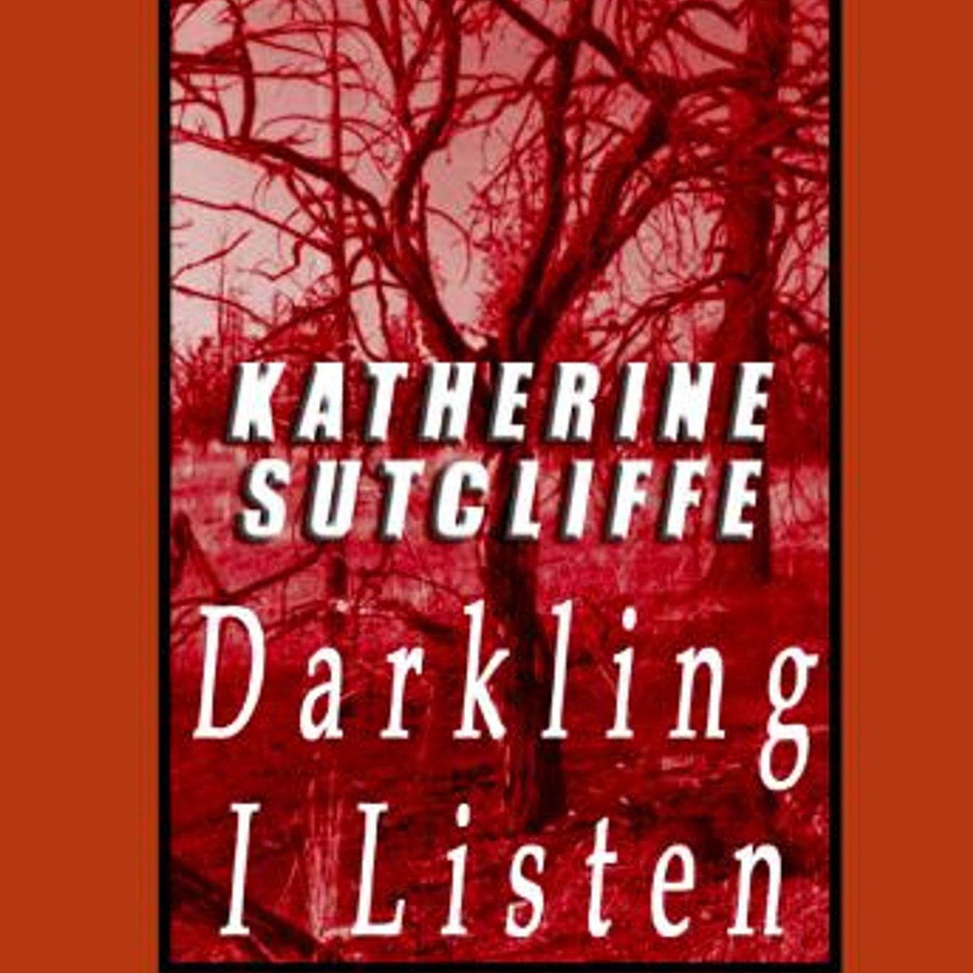 Darkling I Listen by Katherine Sutcliffe