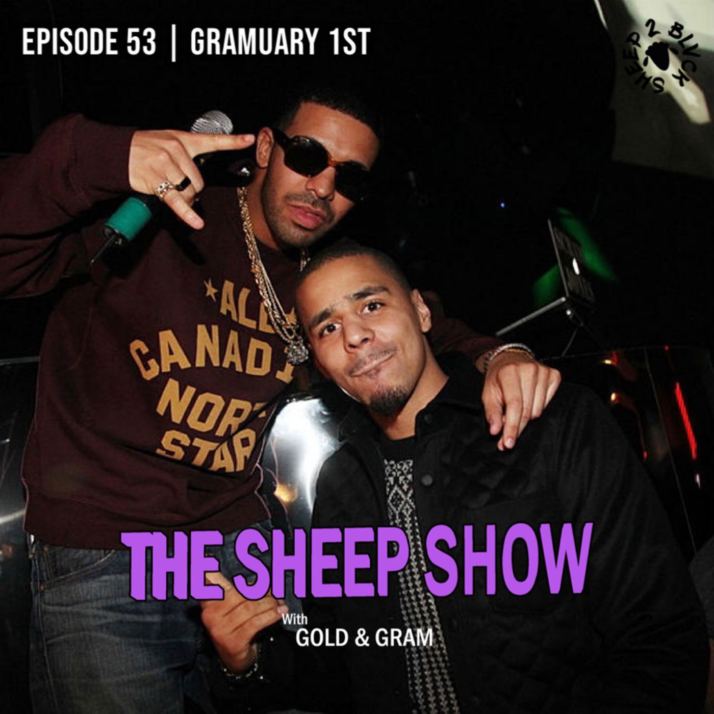 2BLVCKSHEEP's The Sheep Show - Gramuary 1st (Ep. 53)