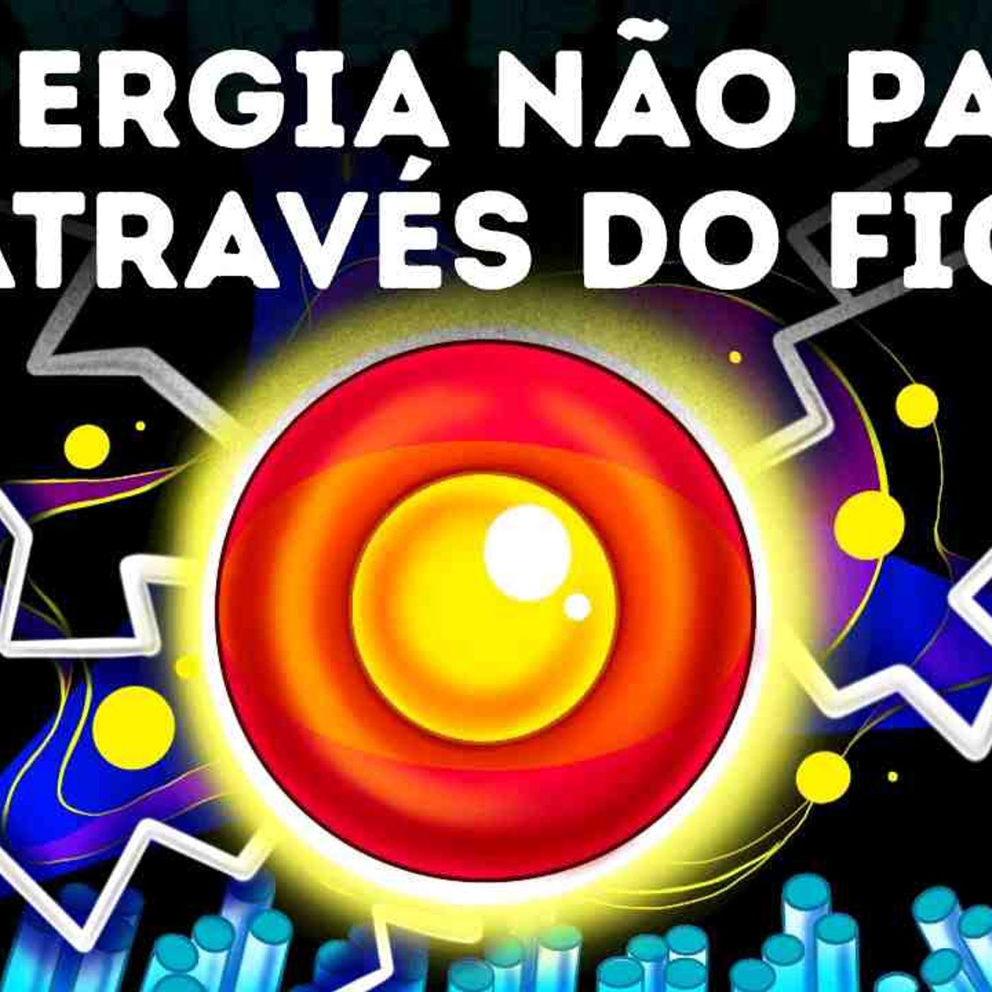 A Verdade Sobre a Eletricidade que as Escolas nos Escondem episode artwork