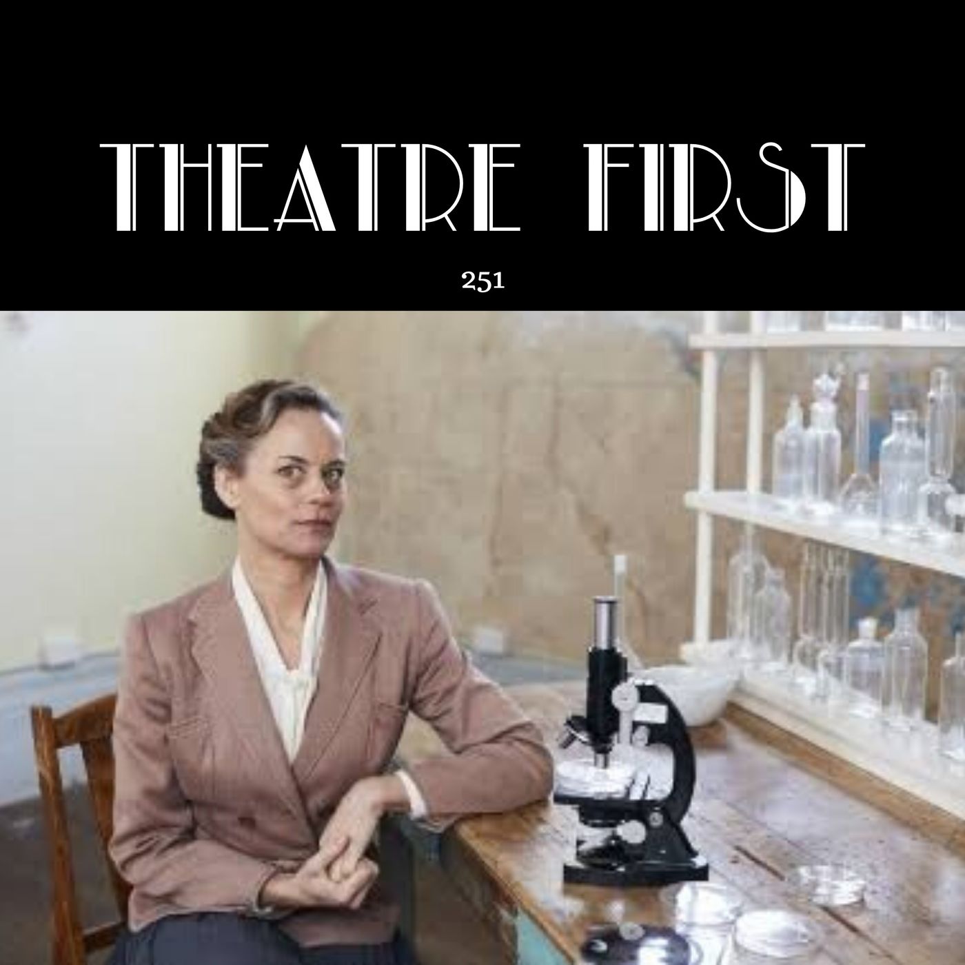 251:  Photograph 51 (Melbourne Theatre Company, Melbourne Australia) (review) episode artwork