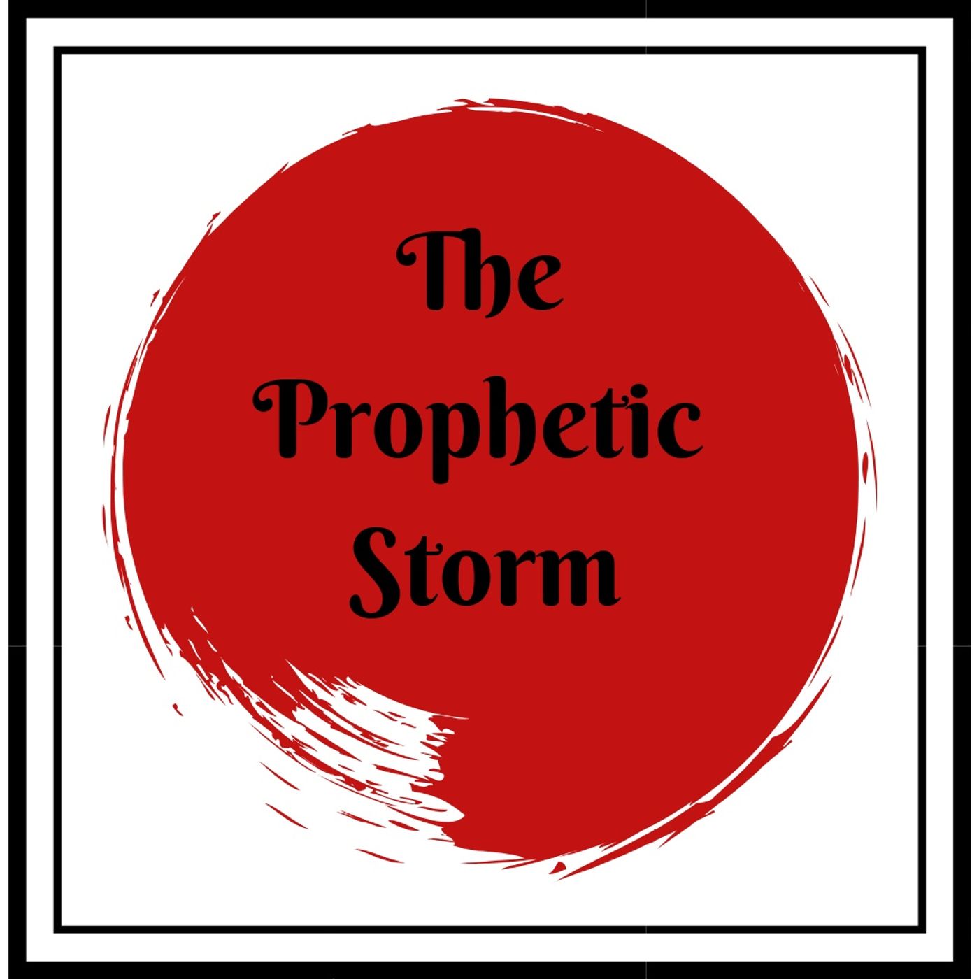 The Prophetic Storm