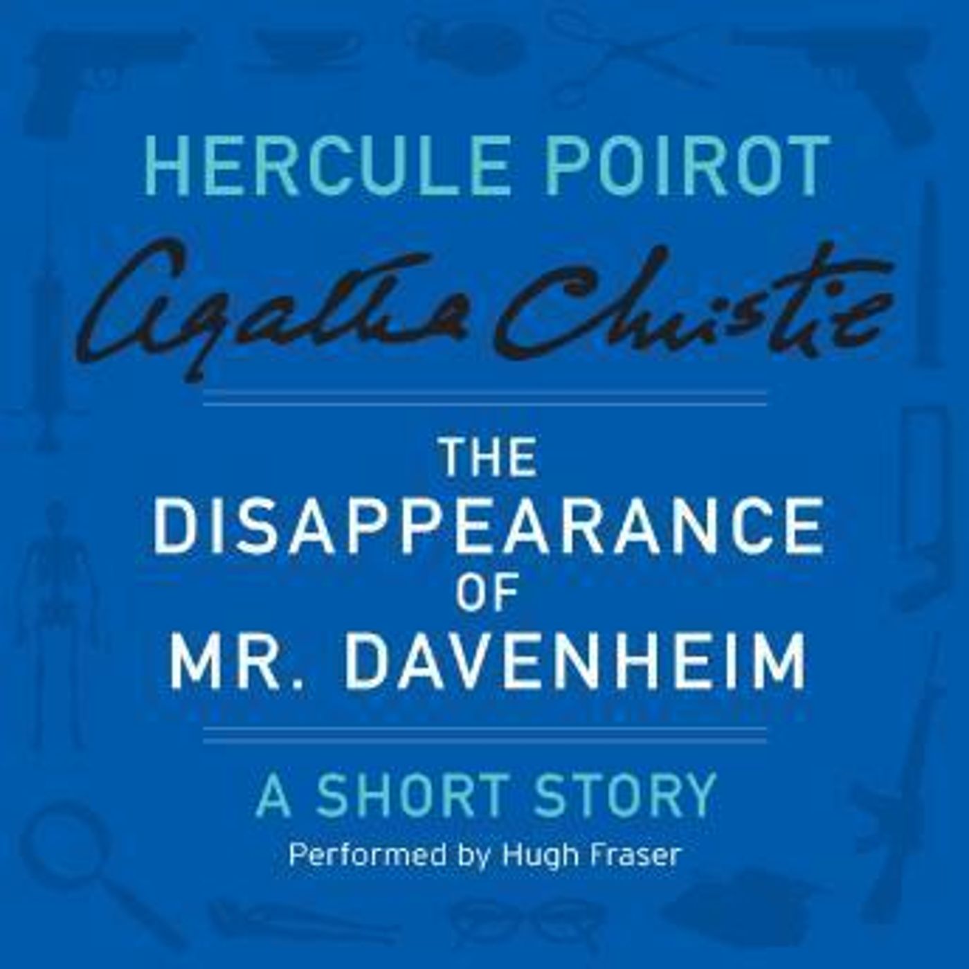 The Disappearance of Mr. Davenheim: A Hercule Poirot Short Story by Agatha Christie episode artwork