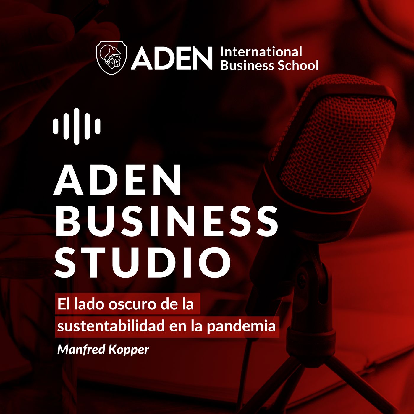 El lado oscuro de la Sustentabilidad en la Pandemia | Podcast 17